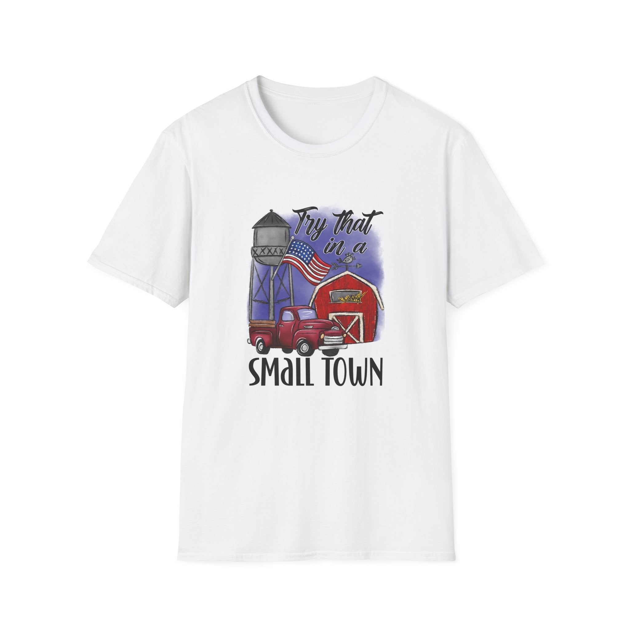 "Try That in a Small Town" (Drawn Design) Unisex T-Shirt - PatriotDepot.com