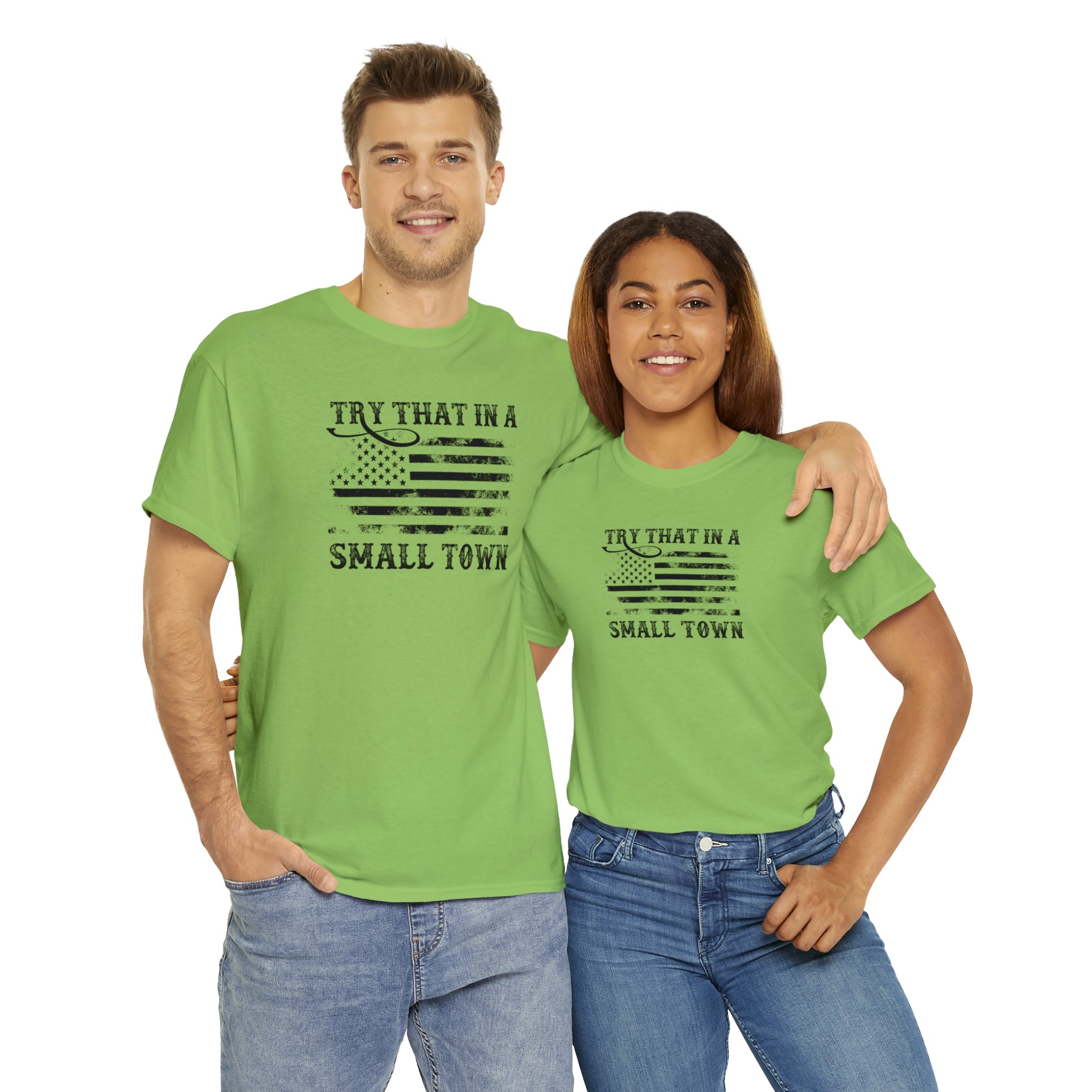 Try That in a Small Town Unisex T-Shirt - PatriotDepot.com