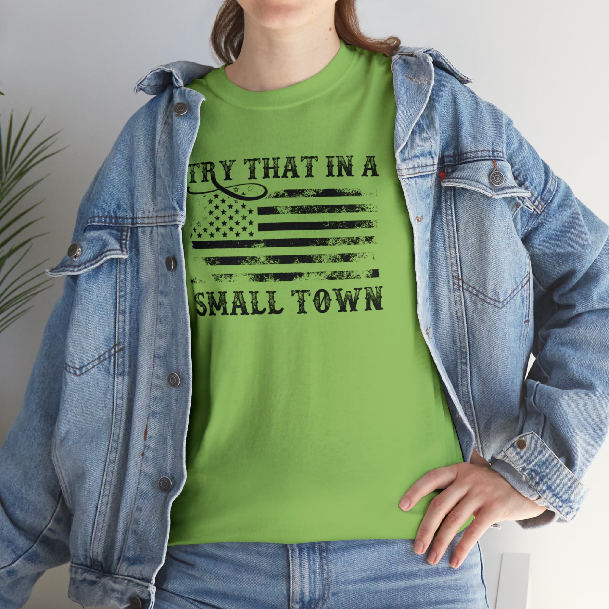 Try That in a Small Town Unisex T-Shirt - PatriotDepot.com