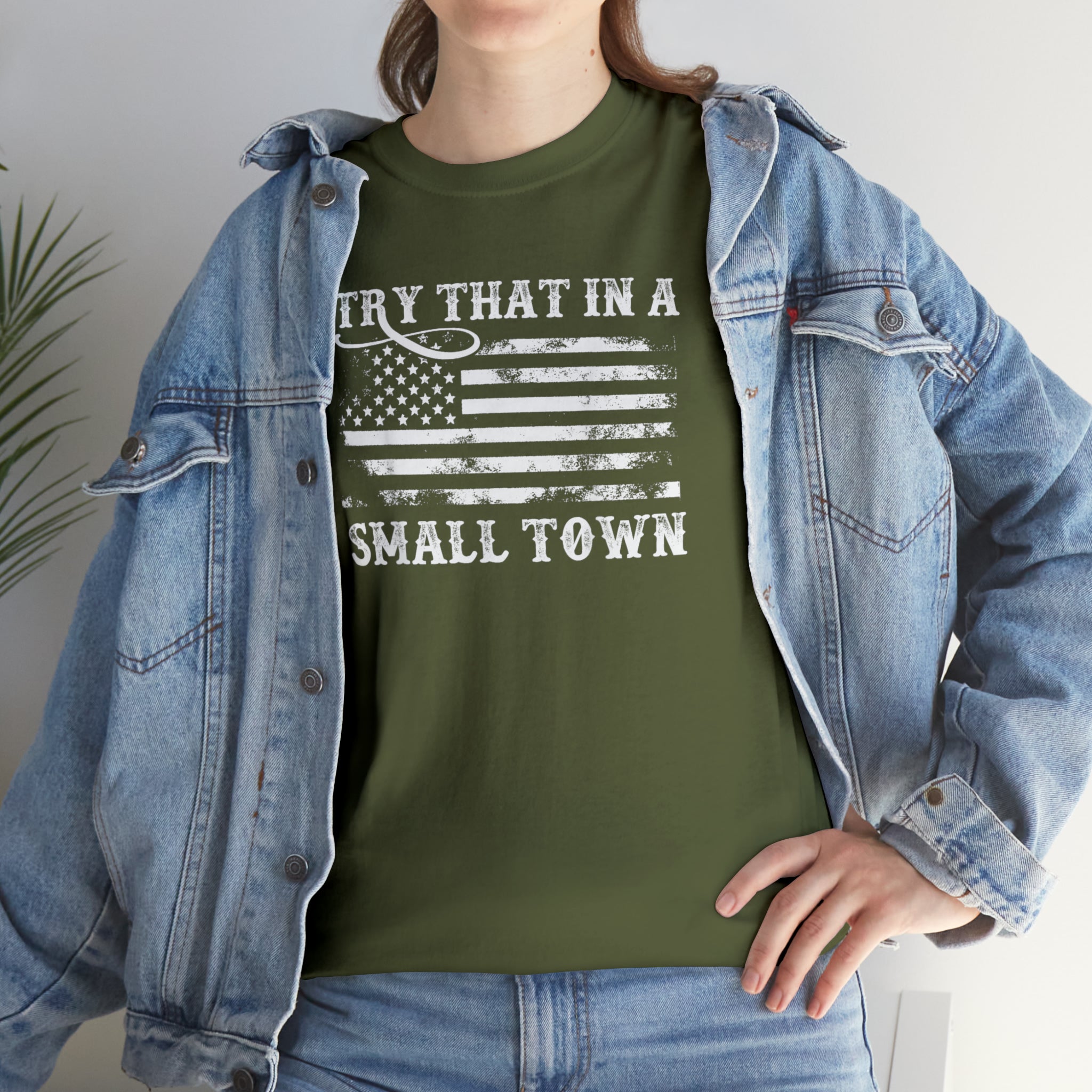 Try That in a Small Town Unisex T-Shirt - PatriotDepot.com