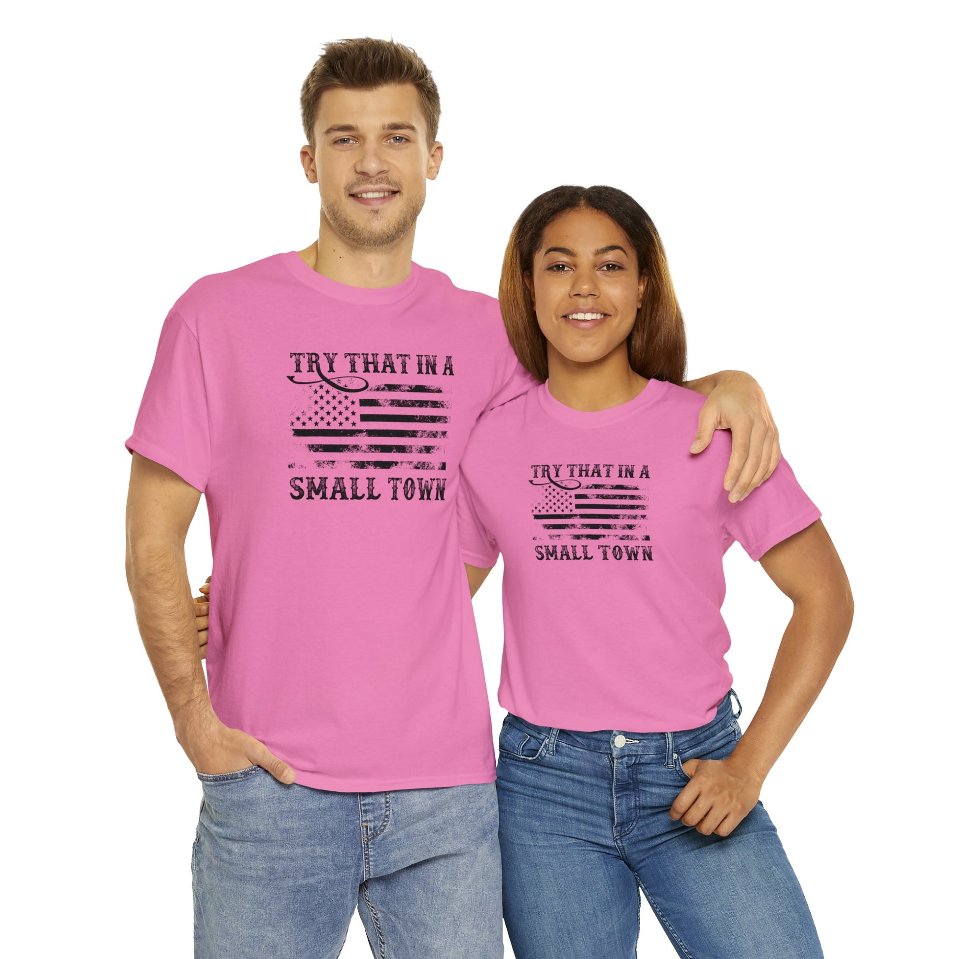 Try That in a Small Town Unisex T-Shirt - PatriotDepot.com