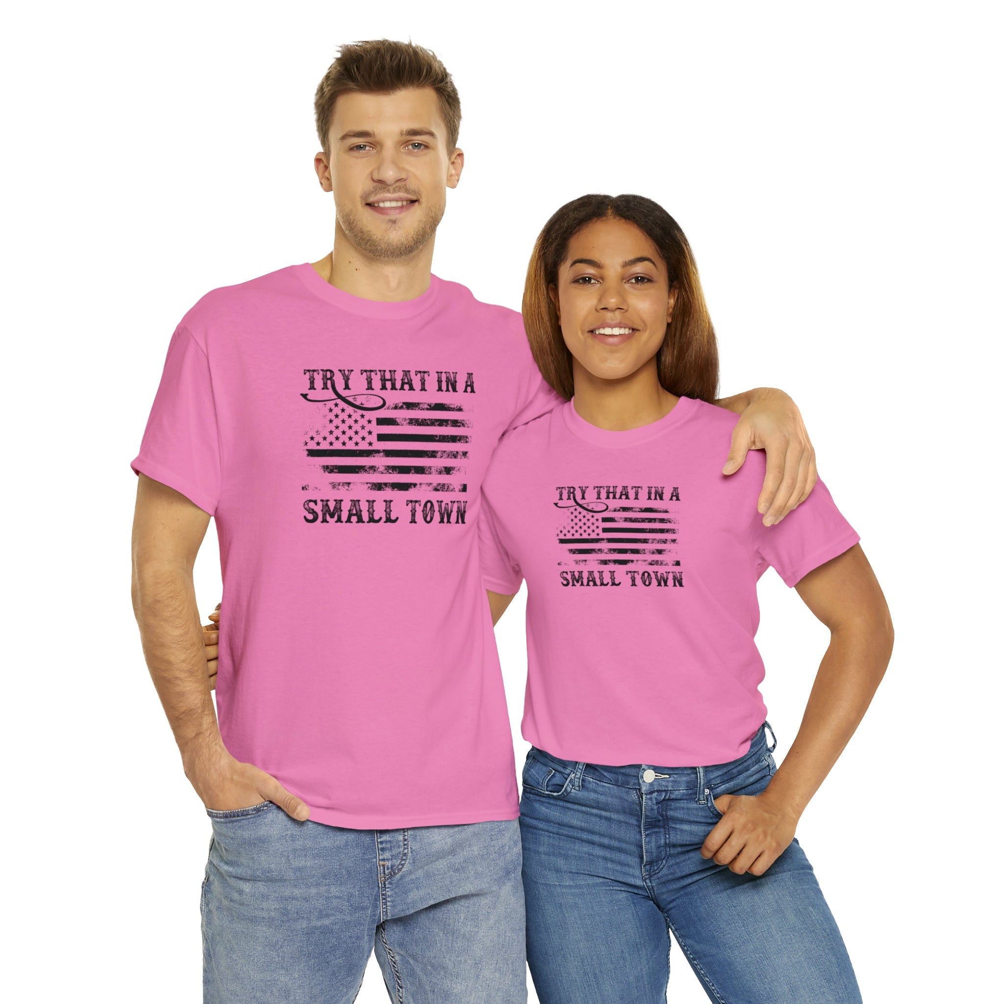 Try That in a Small Town Unisex T-Shirt - PatriotDepot.com