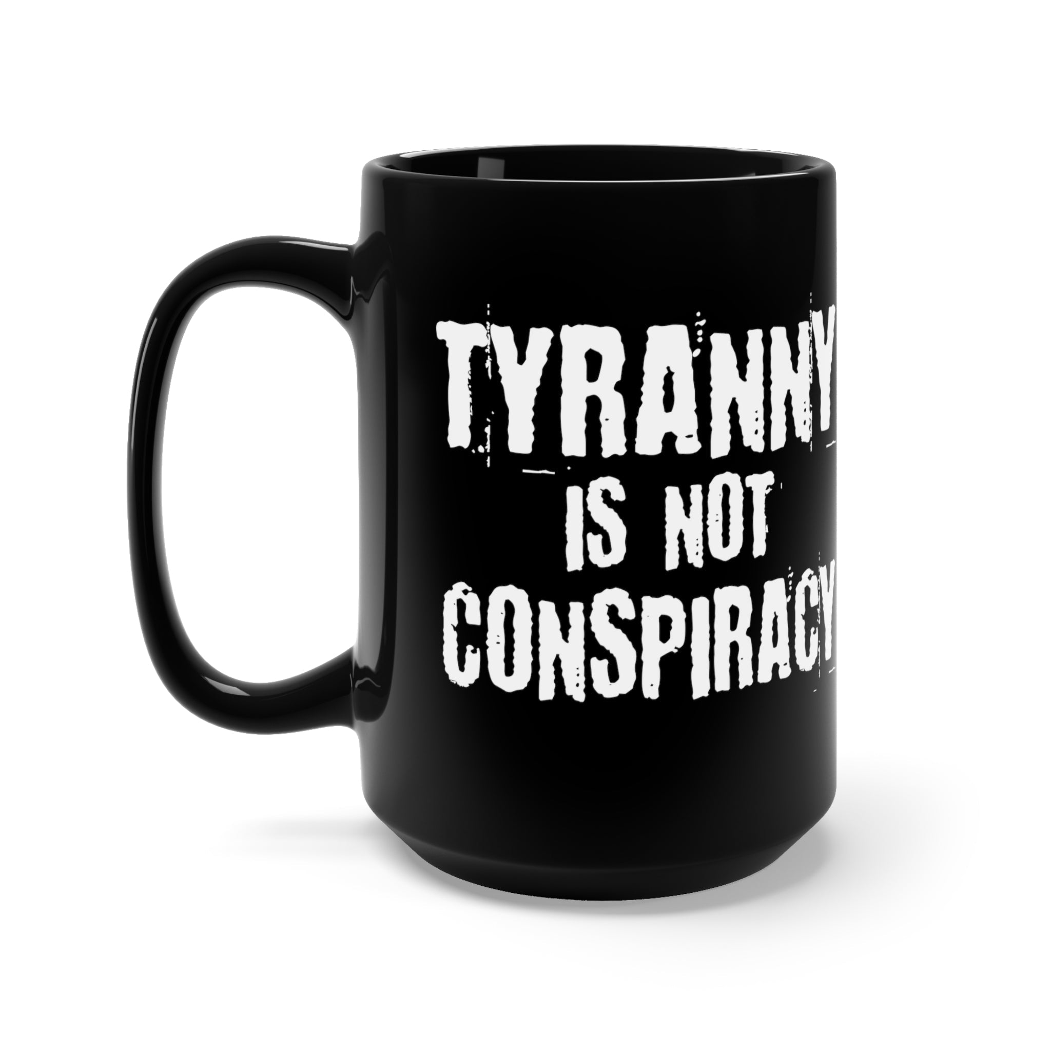 Tyranny Black Mug 15oz - PatriotDepot.com