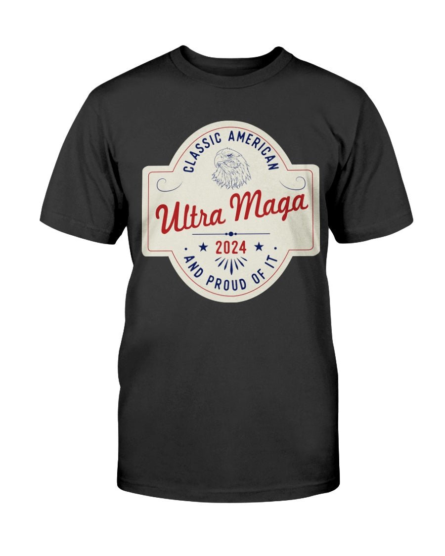 Ultra MAGA "Classic American and Proud of It" Unisex T-Shirt - PatriotDepot.com