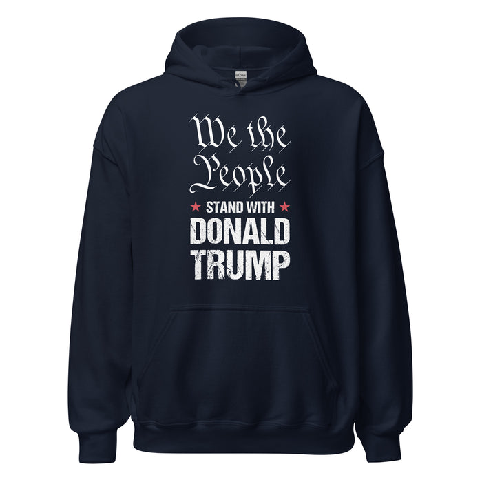 We the People Stand with Donald Trump Unisex Hoodie