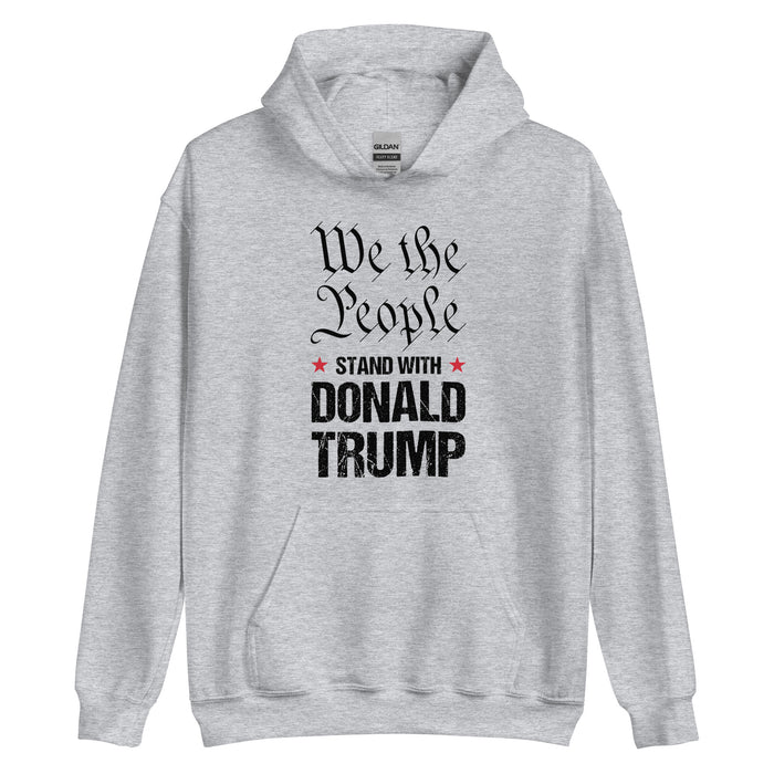 We the People Stand with Donald Trump Unisex Hoodie