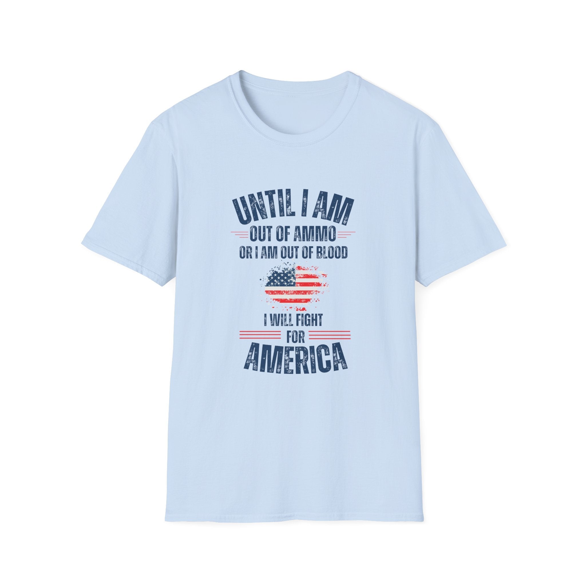 Until I Am Out of Ammo Unisex T-Shirt - PatriotDepot.com