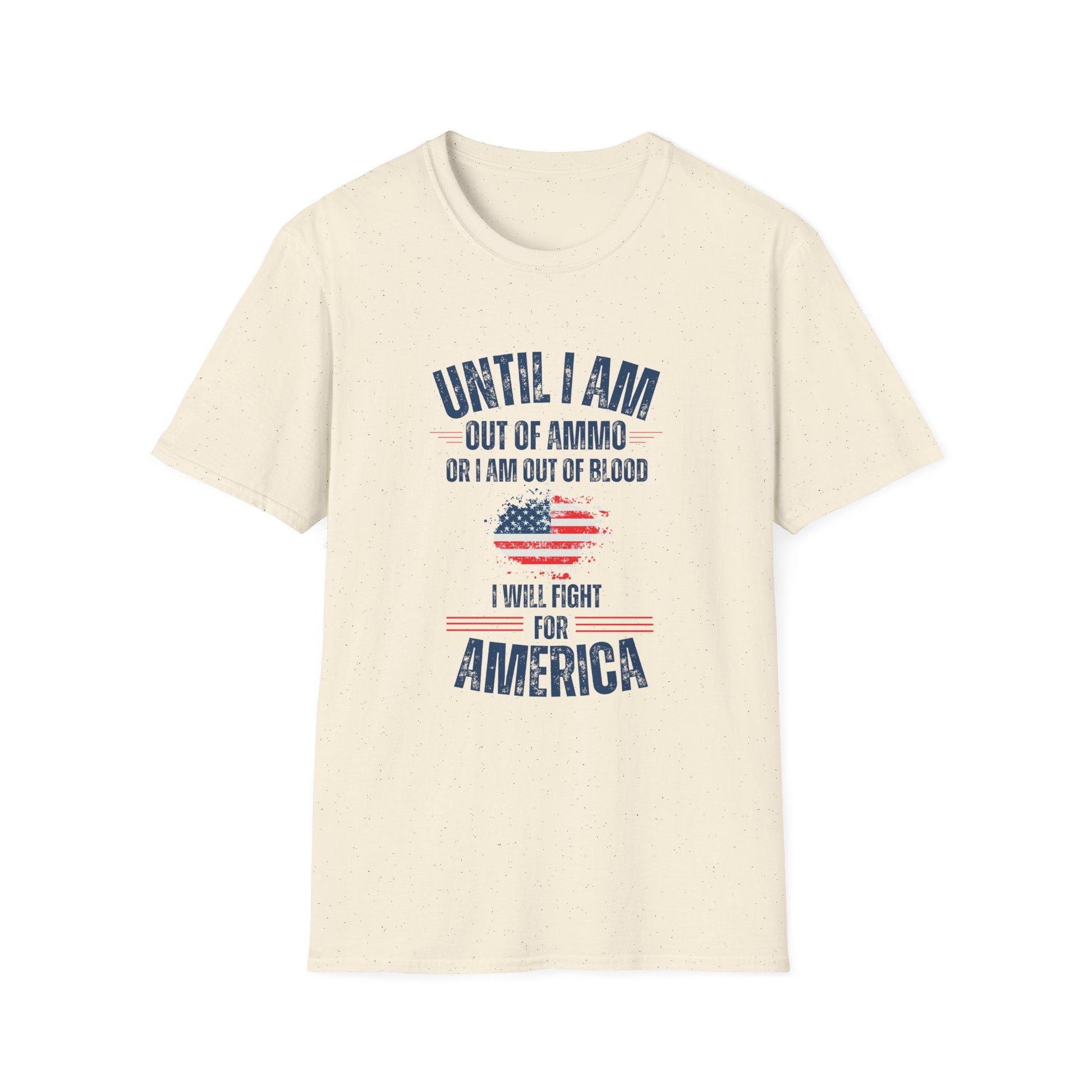 Until I Am Out of Ammo Unisex T-Shirt - PatriotDepot.com