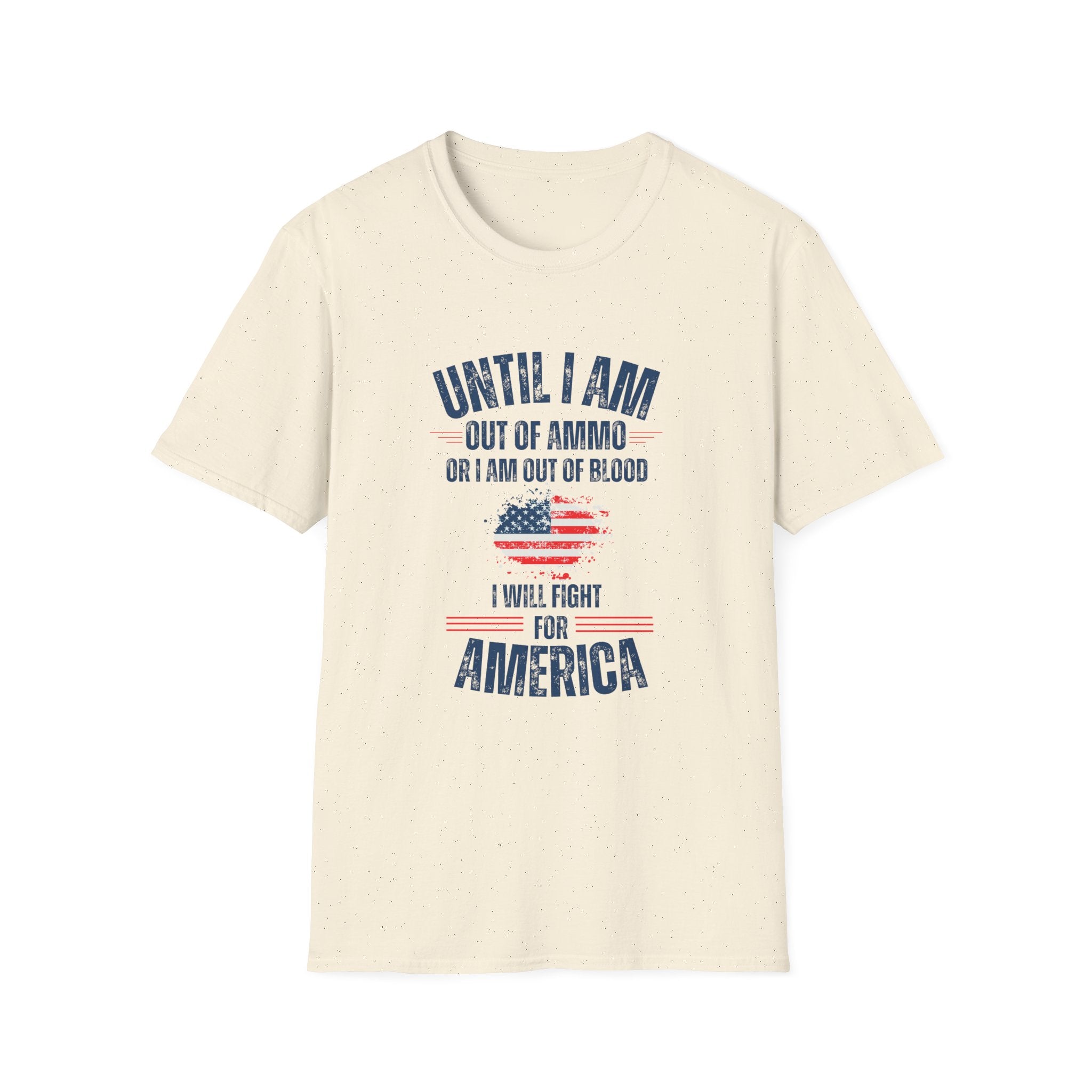 Until I Am Out of Ammo Unisex T-Shirt - PatriotDepot.com
