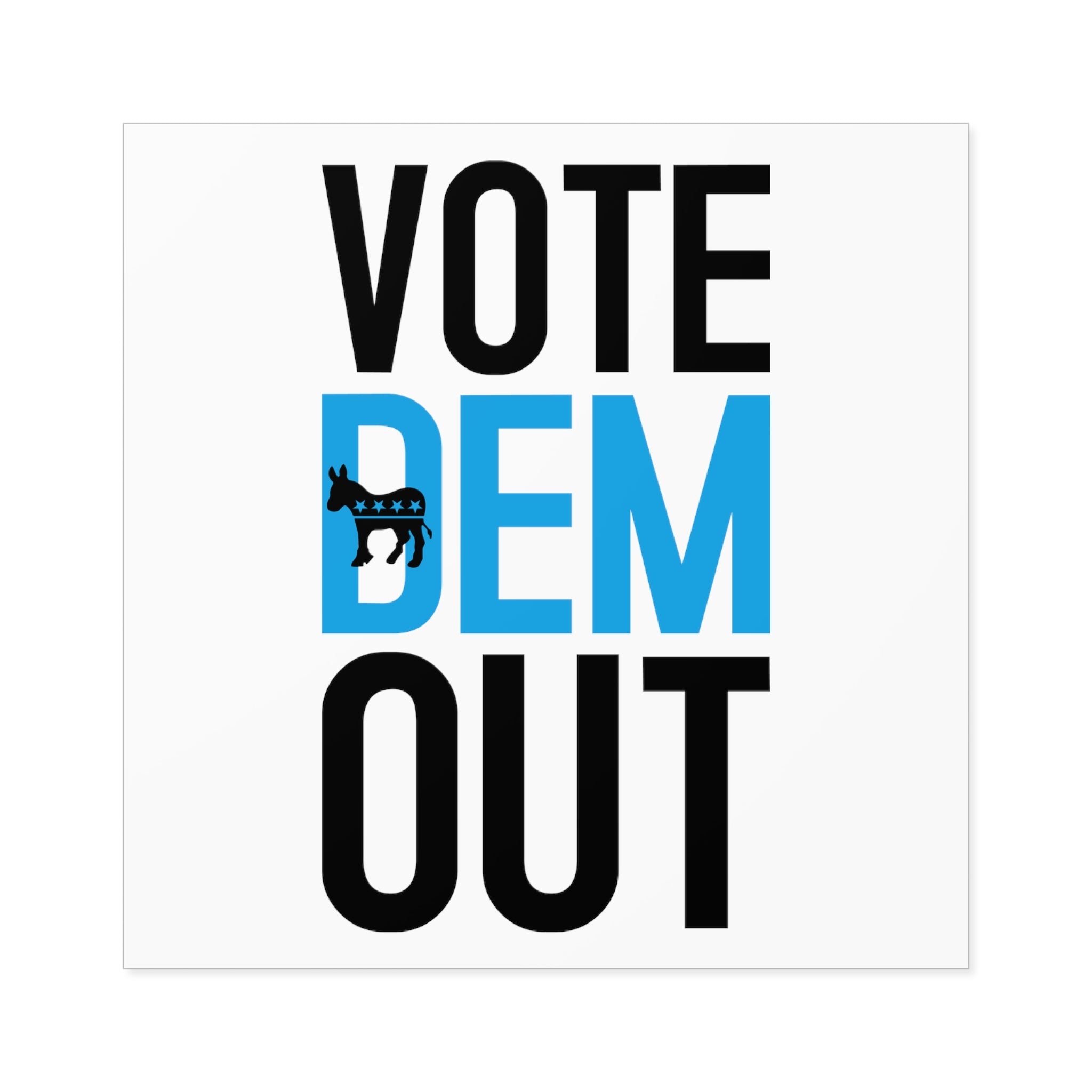 Vote Dem Out Sticker (Indoor\Outdoor) (3 sizes) - PatriotDepot.com