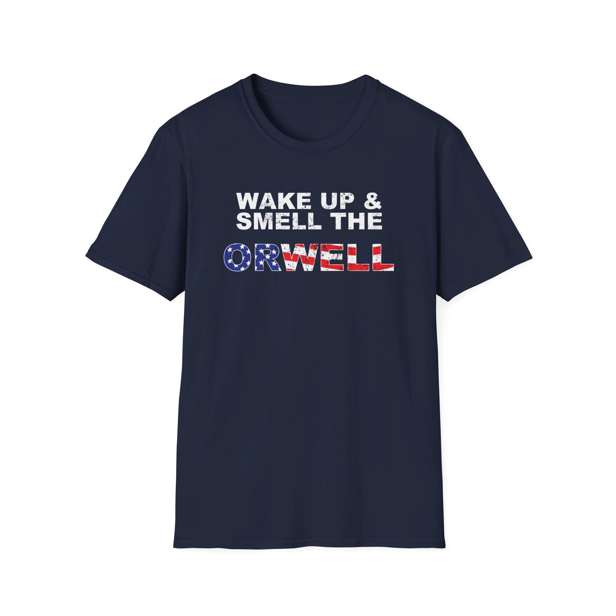 Wake Up & Smell The Orwell Unisex T-Shirt - PatriotDepot.com