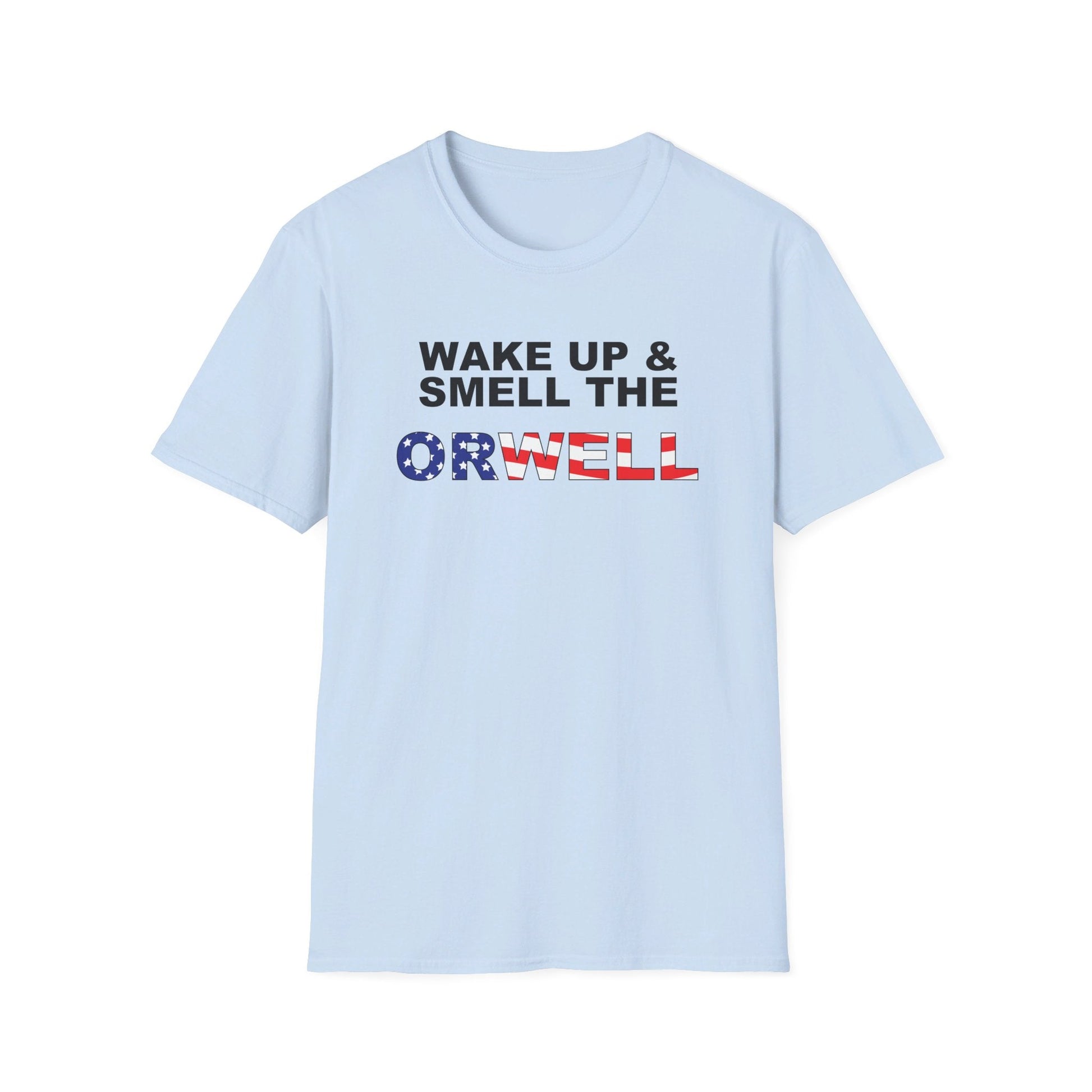 Wake Up & Smell The Orwell Unisex T-Shirt - PatriotDepot.com