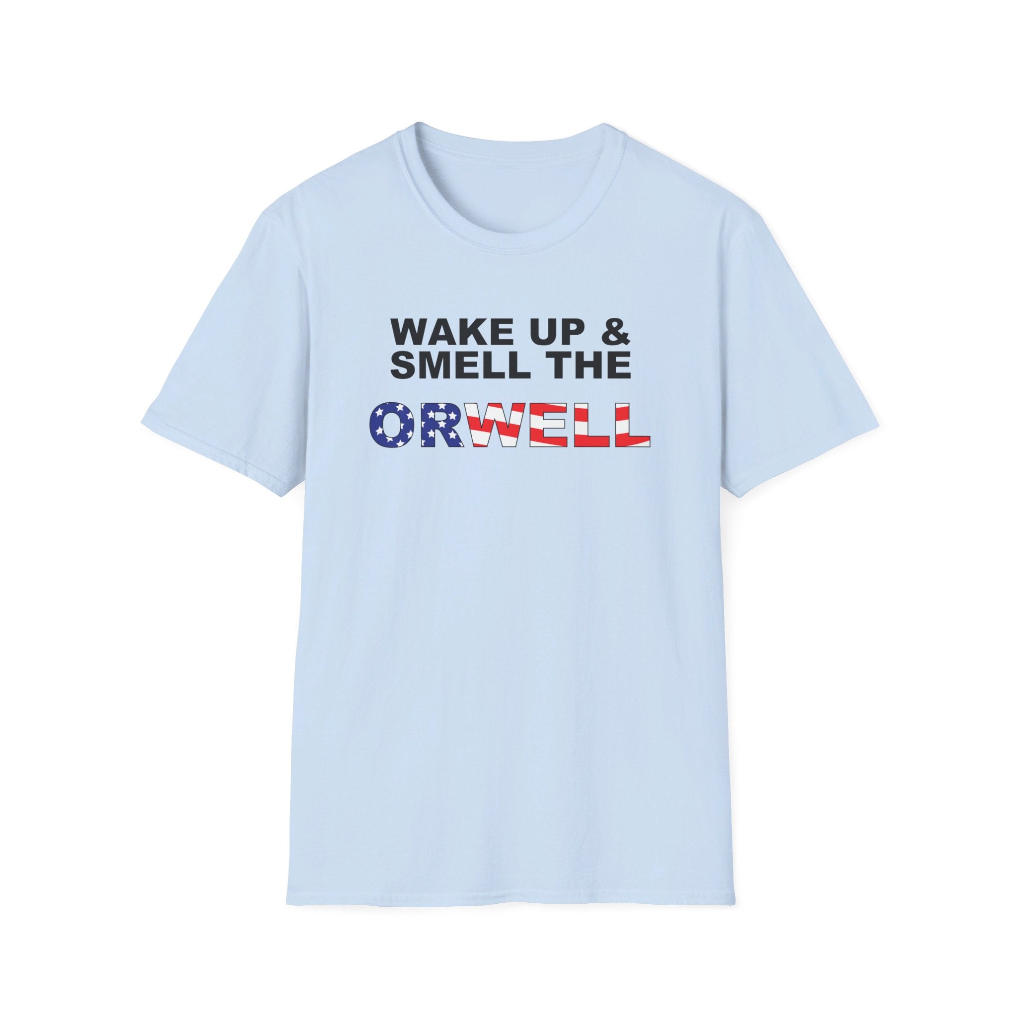 Wake Up & Smell The Orwell Unisex T-Shirt - PatriotDepot.com