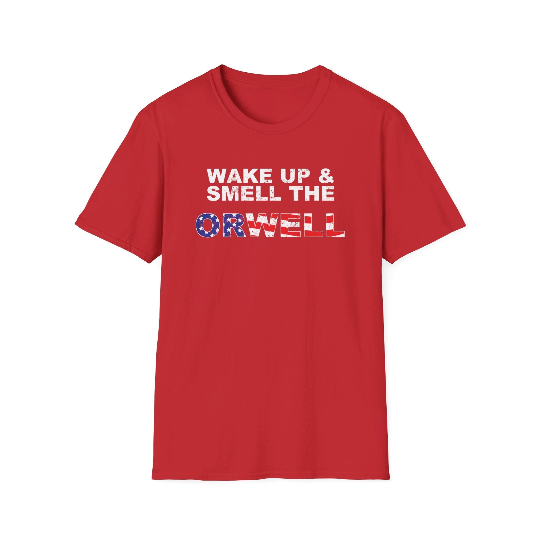 Wake Up & Smell The Orwell Unisex T-Shirt - PatriotDepot.com