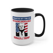 Wanted by the FBI for Making America Great Again Mug (2 Colors, 2 Sizes) - PatriotDepot.com