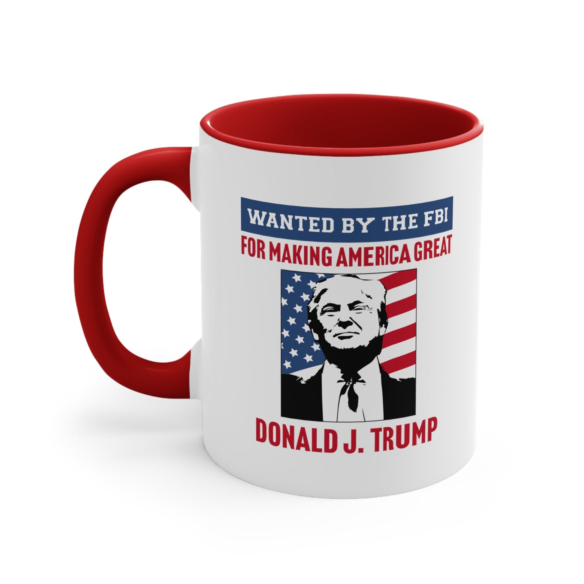 Wanted by the FBI for Making America Great Again Mug (2 Colors, 2 Sizes) - PatriotDepot.com