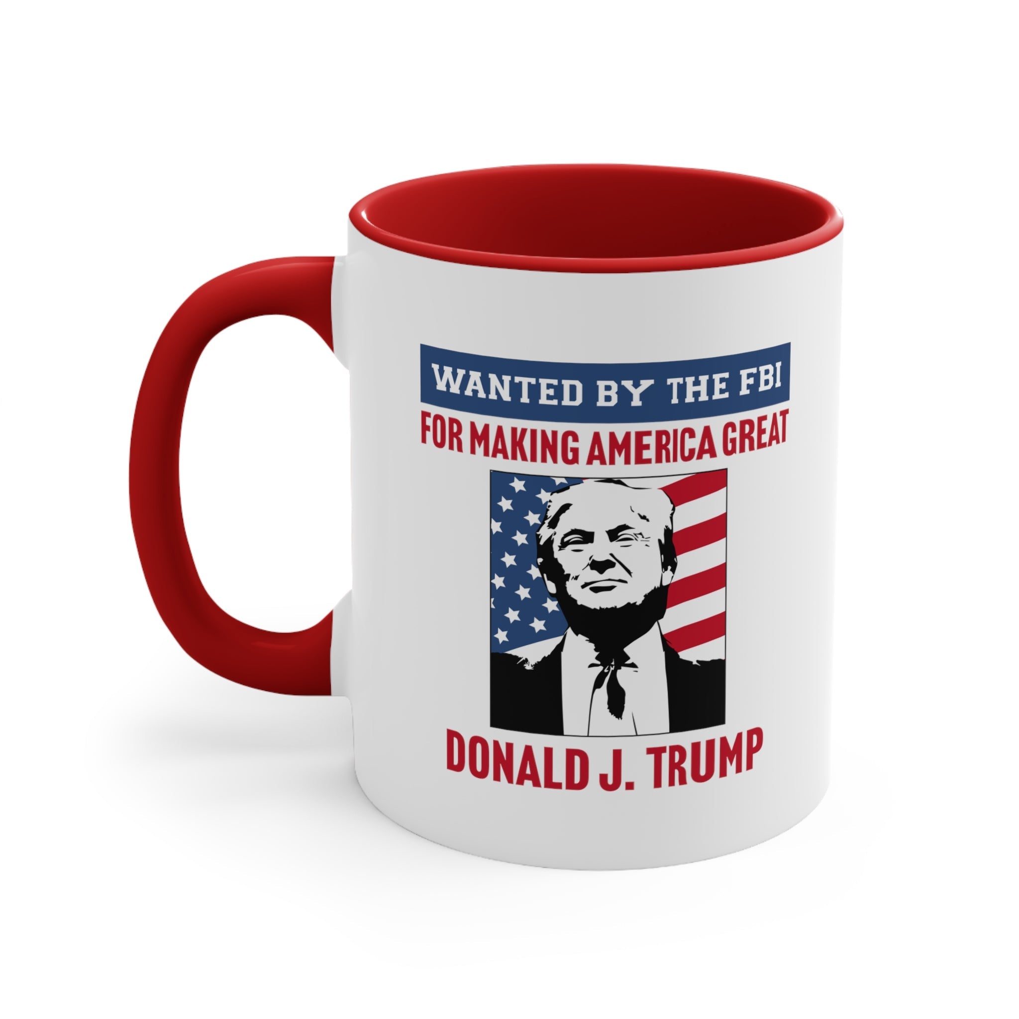 Wanted by the FBI for Making America Great Again Mug (2 Colors, 2 Sizes) - PatriotDepot.com