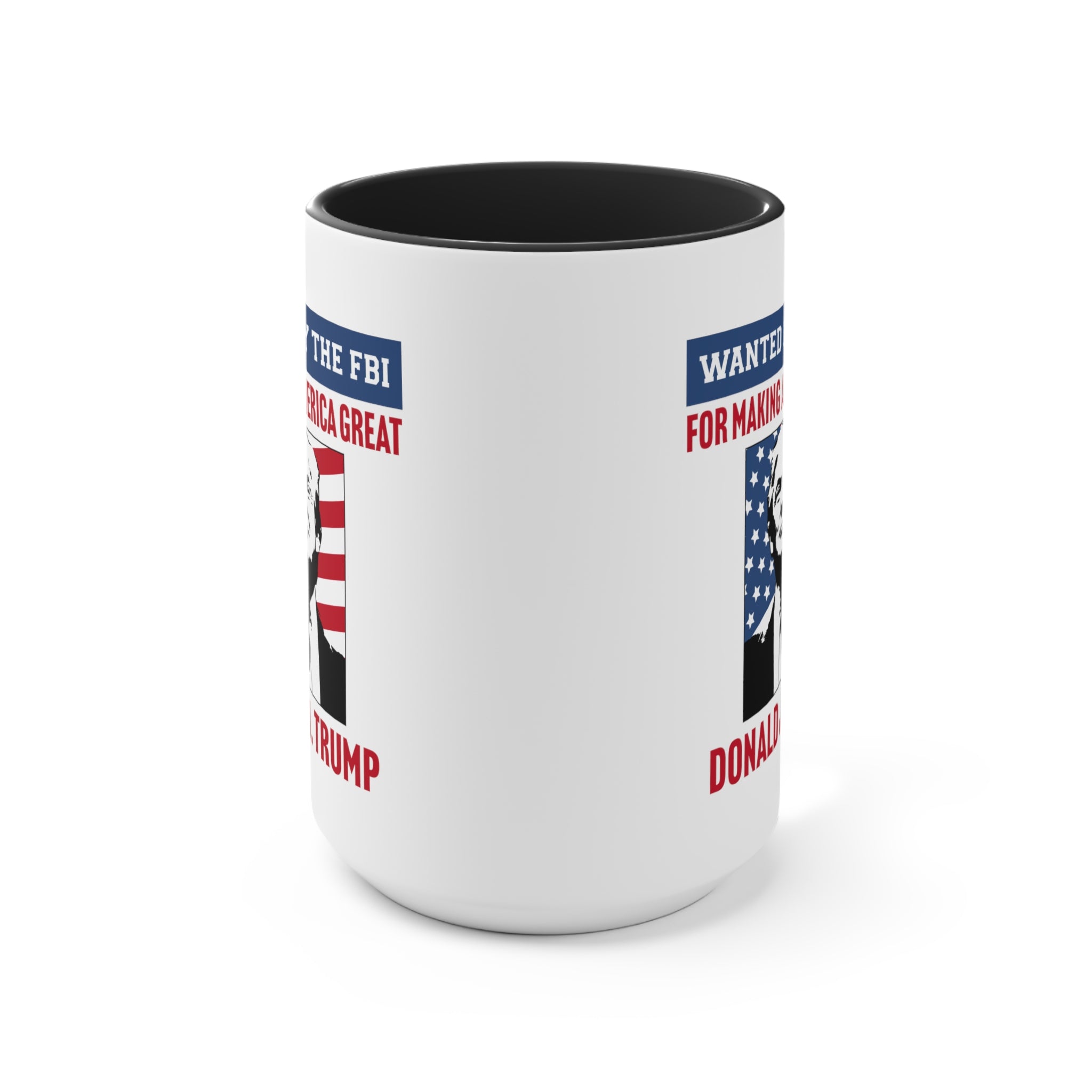 Wanted by the FBI for Making America Great Again Mug (2 Colors, 2 Sizes) - PatriotDepot.com