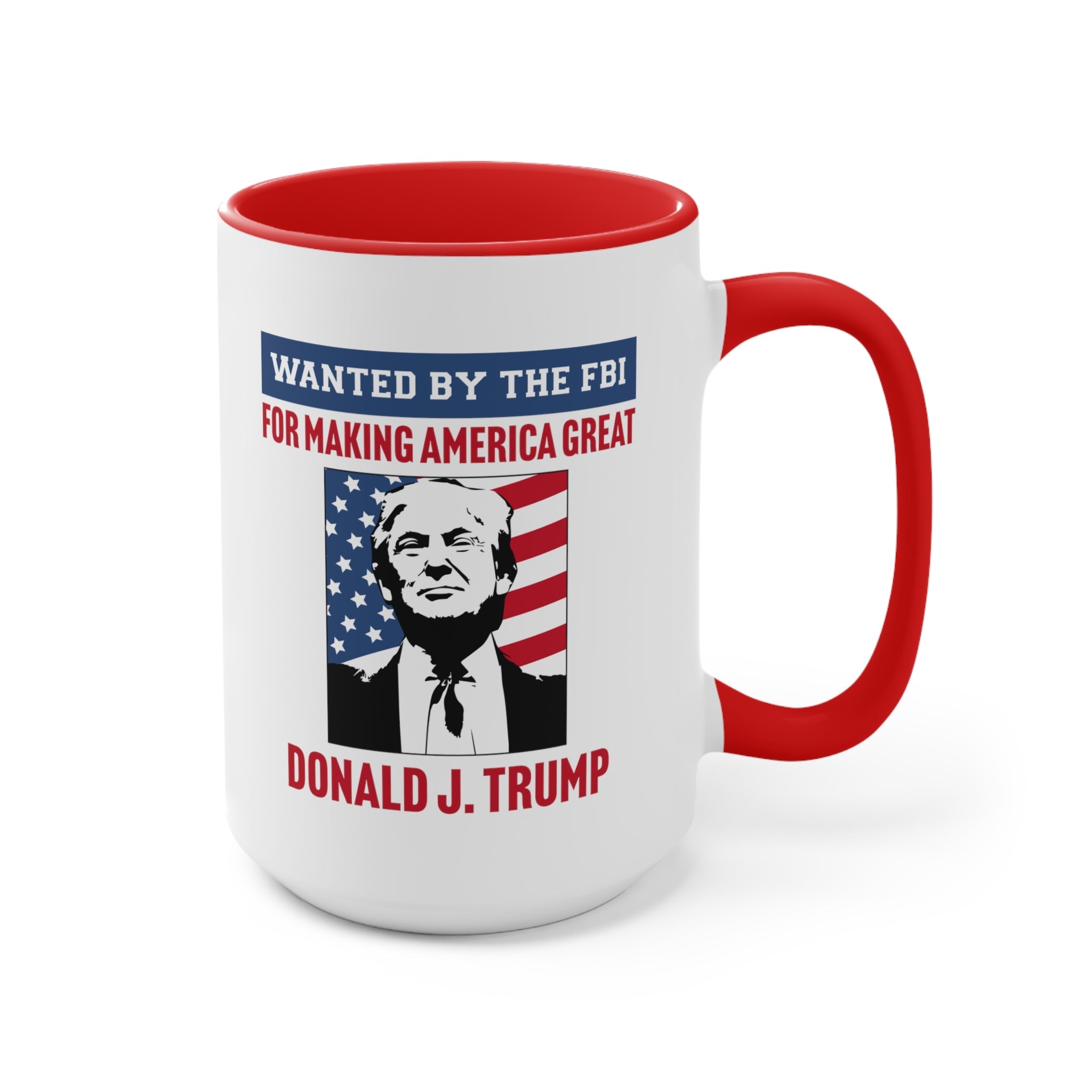 Wanted by the FBI for Making America Great Again Mug (2 Colors, 2 Sizes) - PatriotDepot.com