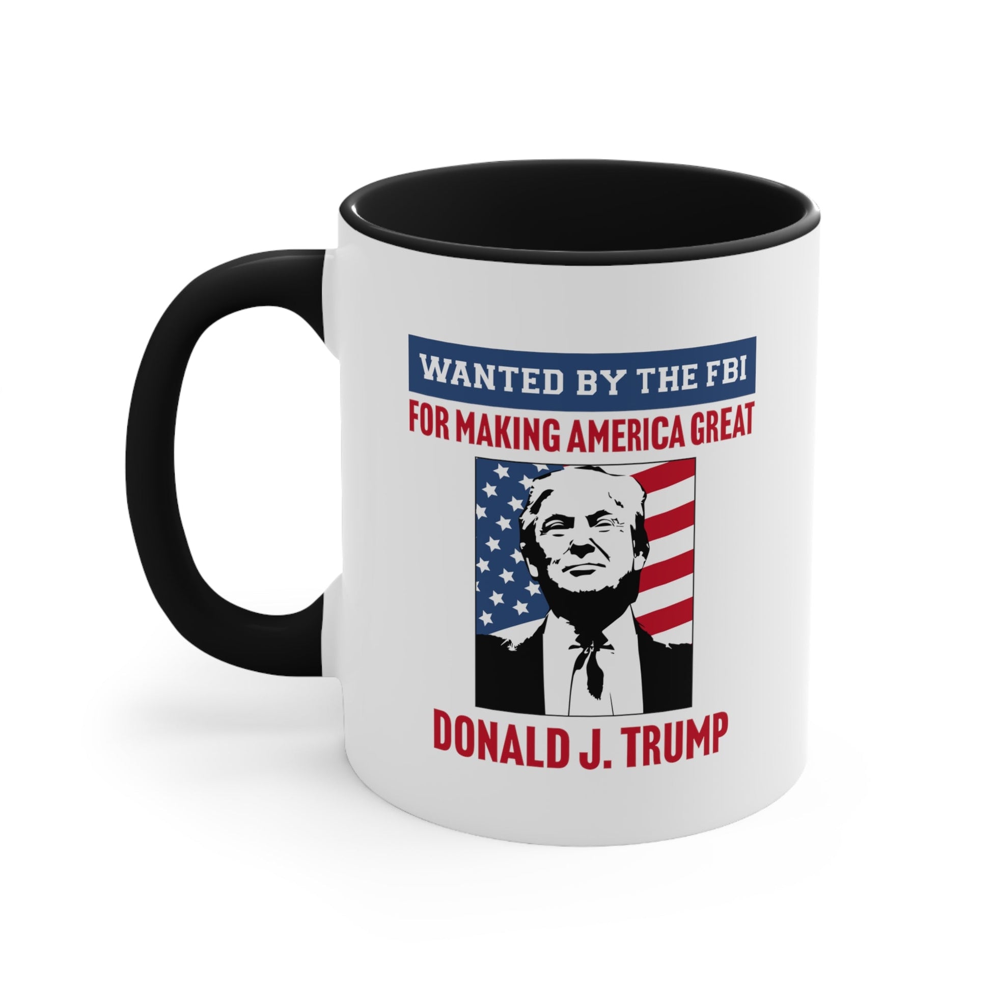 Wanted by the FBI for Making America Great Again Mug (2 Colors, 2 Sizes) - PatriotDepot.com