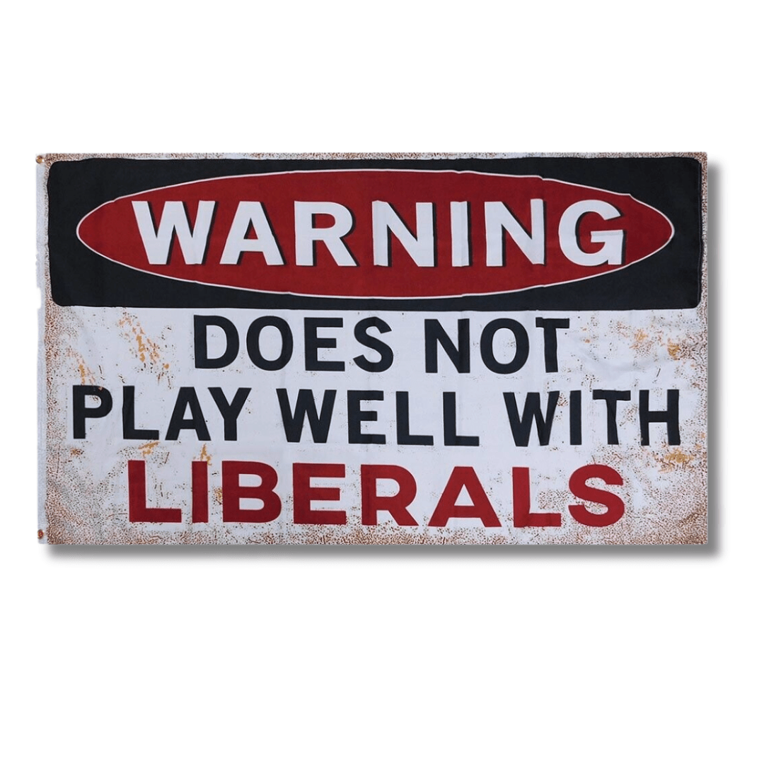 Warning Does Not Play Well With Liberals 3'x5' Flag - PatriotDepot.com
