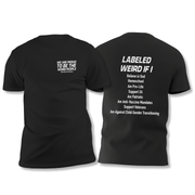 We Are Proud to be the Weird People T-Shirt (Front & Back Design) - PatriotDepot.com