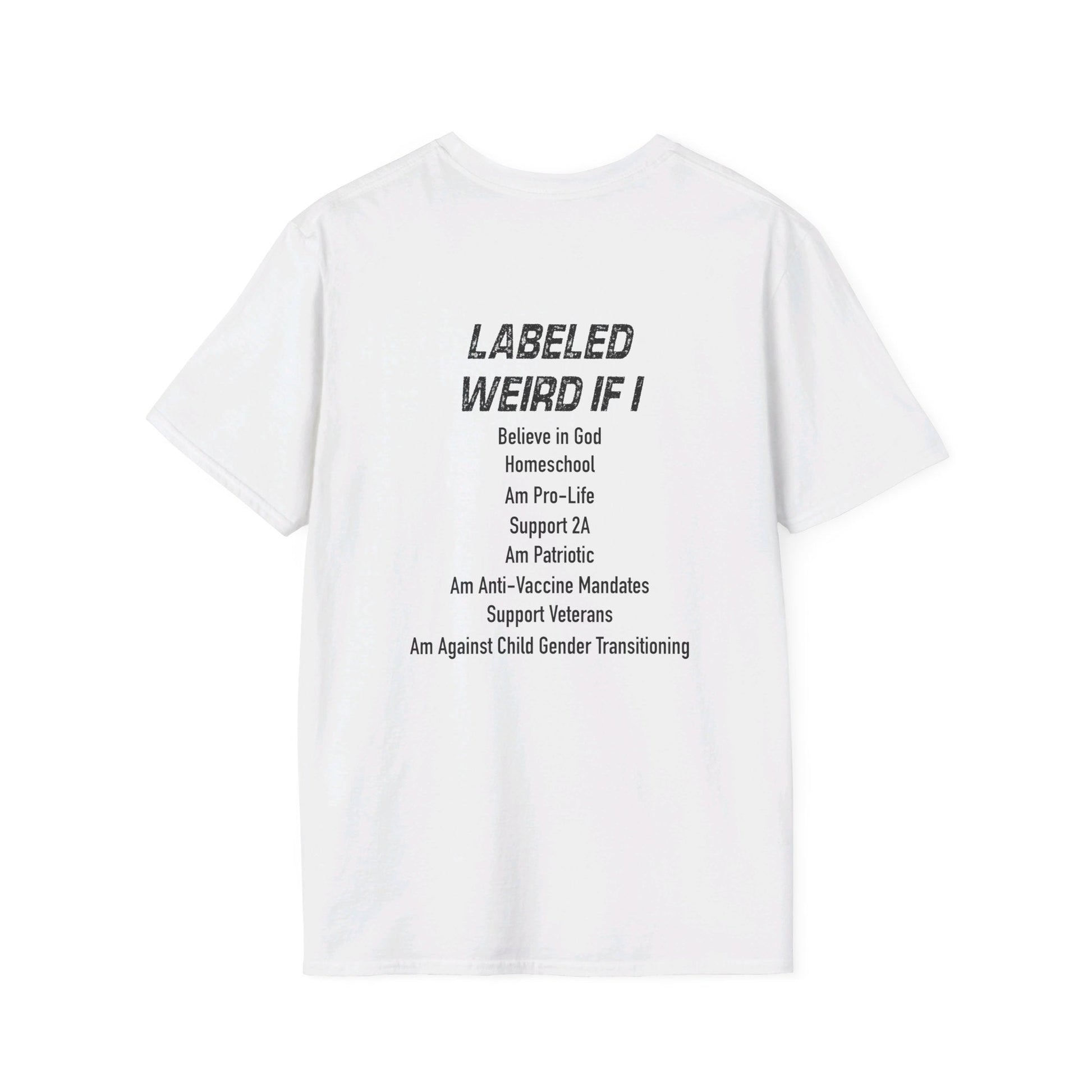 We Are Proud to be the Weird People T-Shirt (Front & Back Design) - PatriotDepot.com