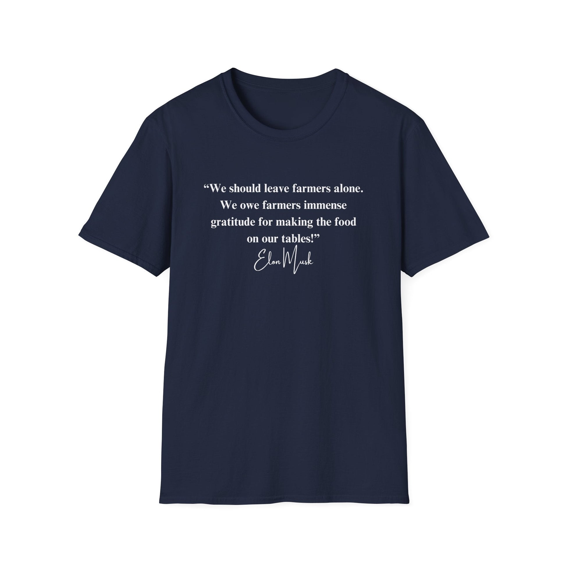 "We should leave farmers alone" Elon Musk Quote T-Shirt - PatriotDepot.com