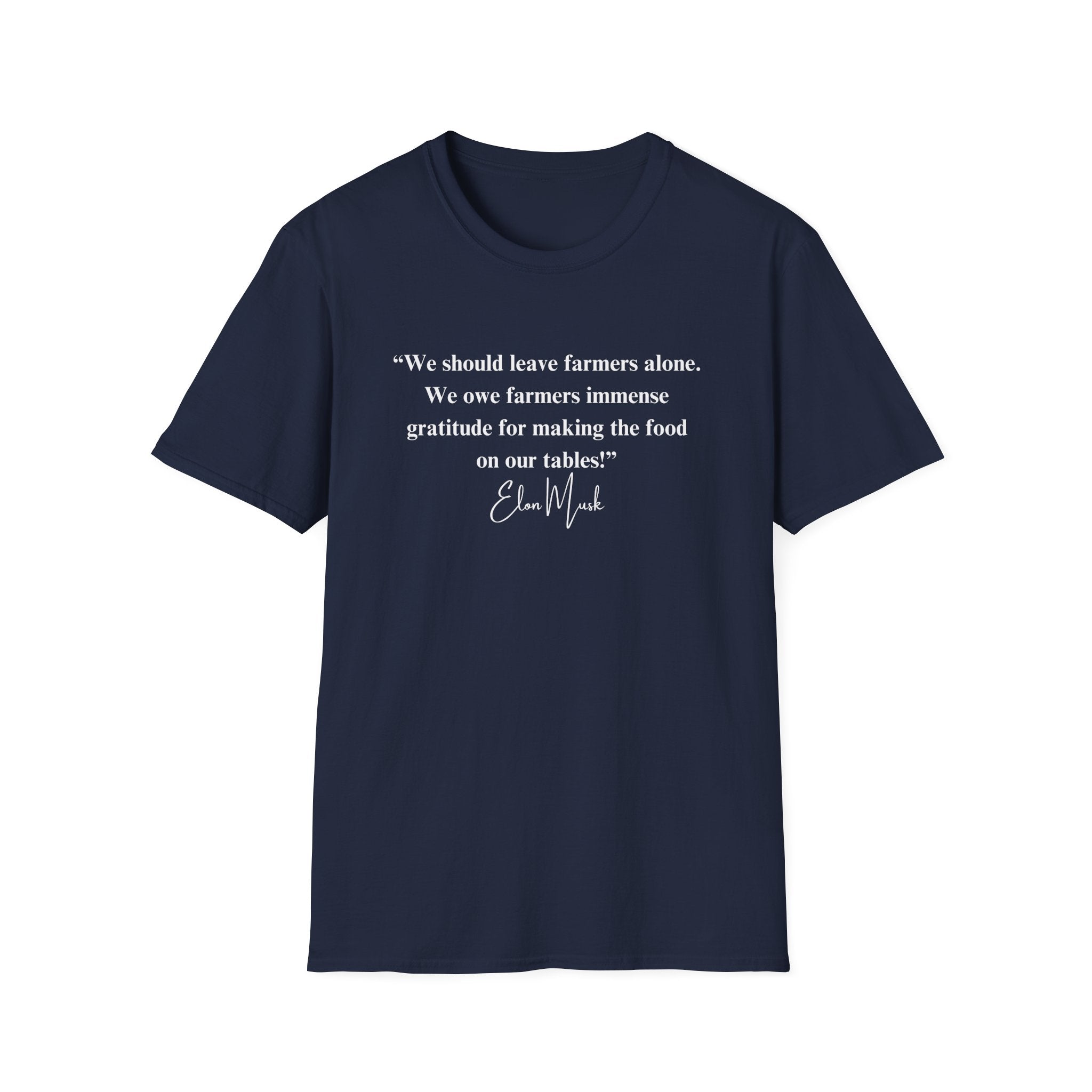 "We should leave farmers alone" Elon Musk Quote T-Shirt - PatriotDepot.com