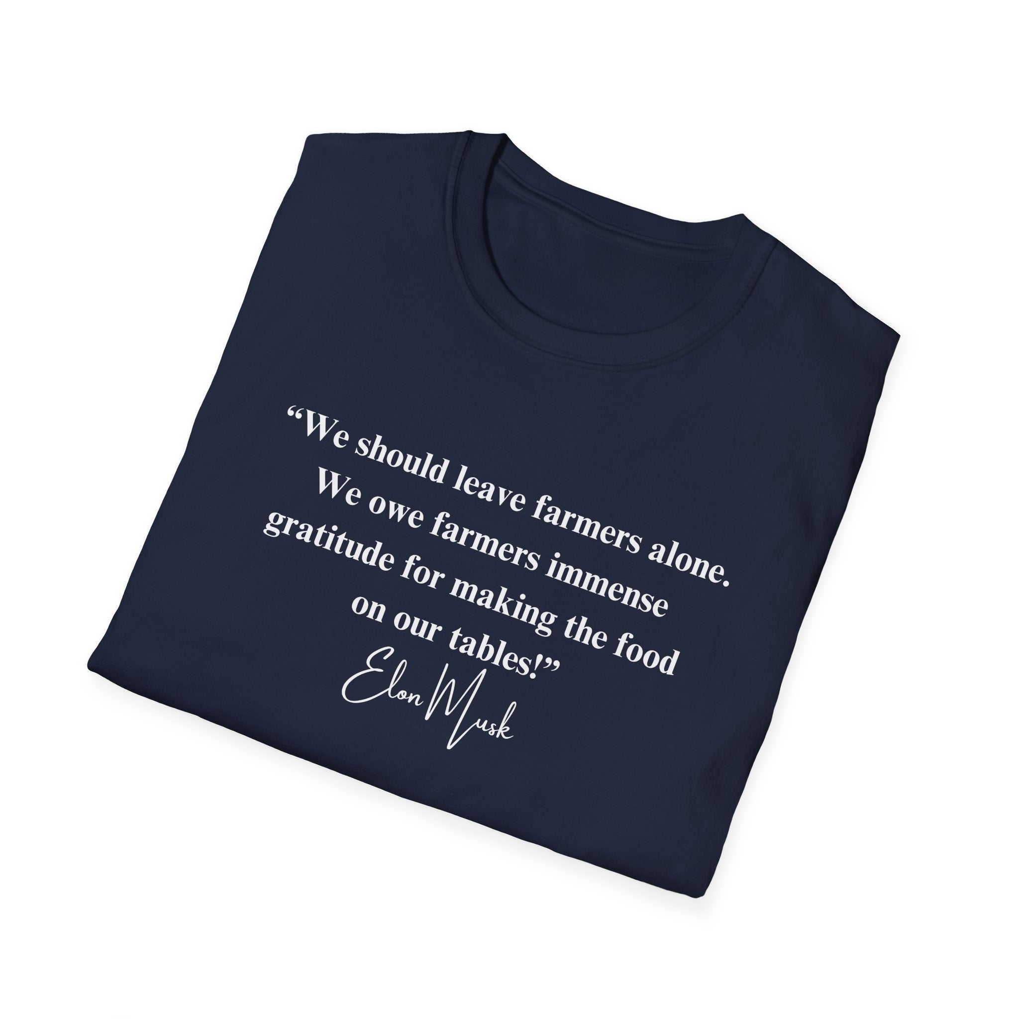 "We should leave farmers alone" Elon Musk Quote T-Shirt - PatriotDepot.com
