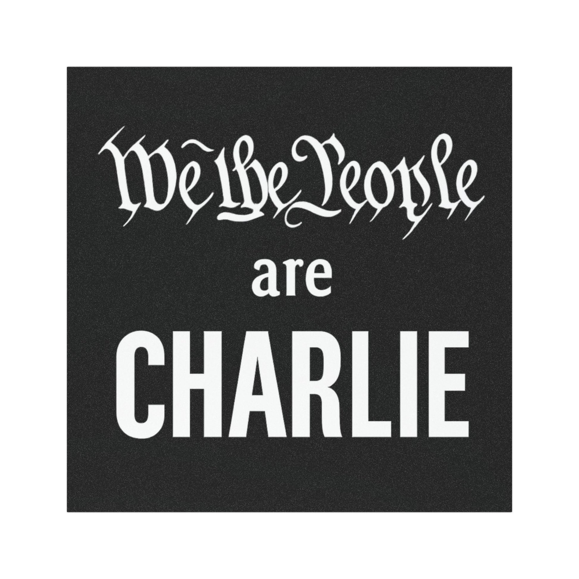We the People Are 'CHARLIE' Car Magnet - PatriotDepot.com