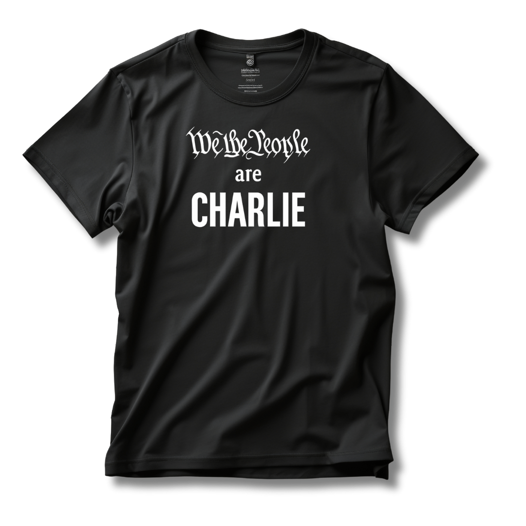 We the People Are 'CHARLIE' T-Shirt | Charlie Kirk - PatriotDepot.com