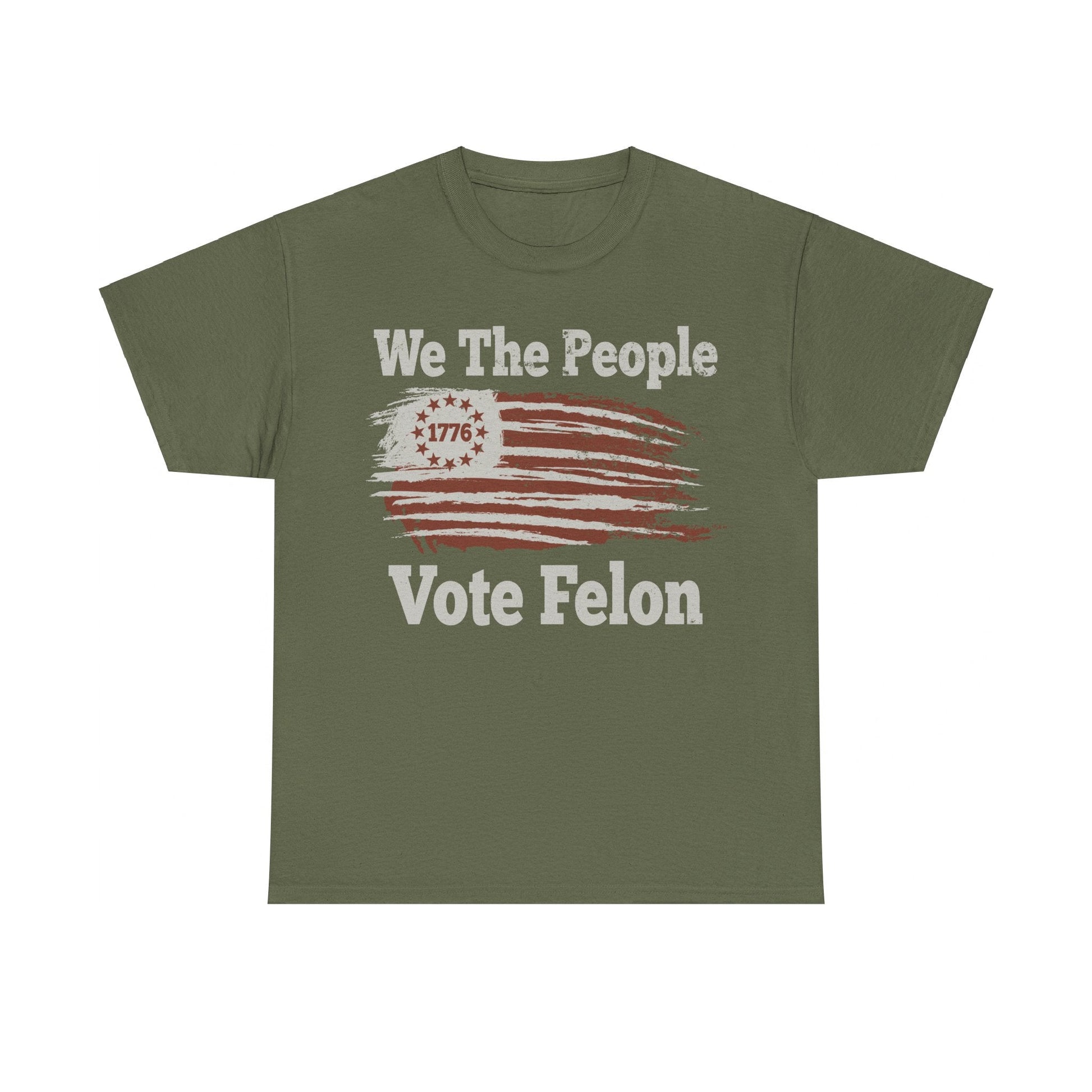 We The People Vote Felon T-Shirt - PatriotDepot.com