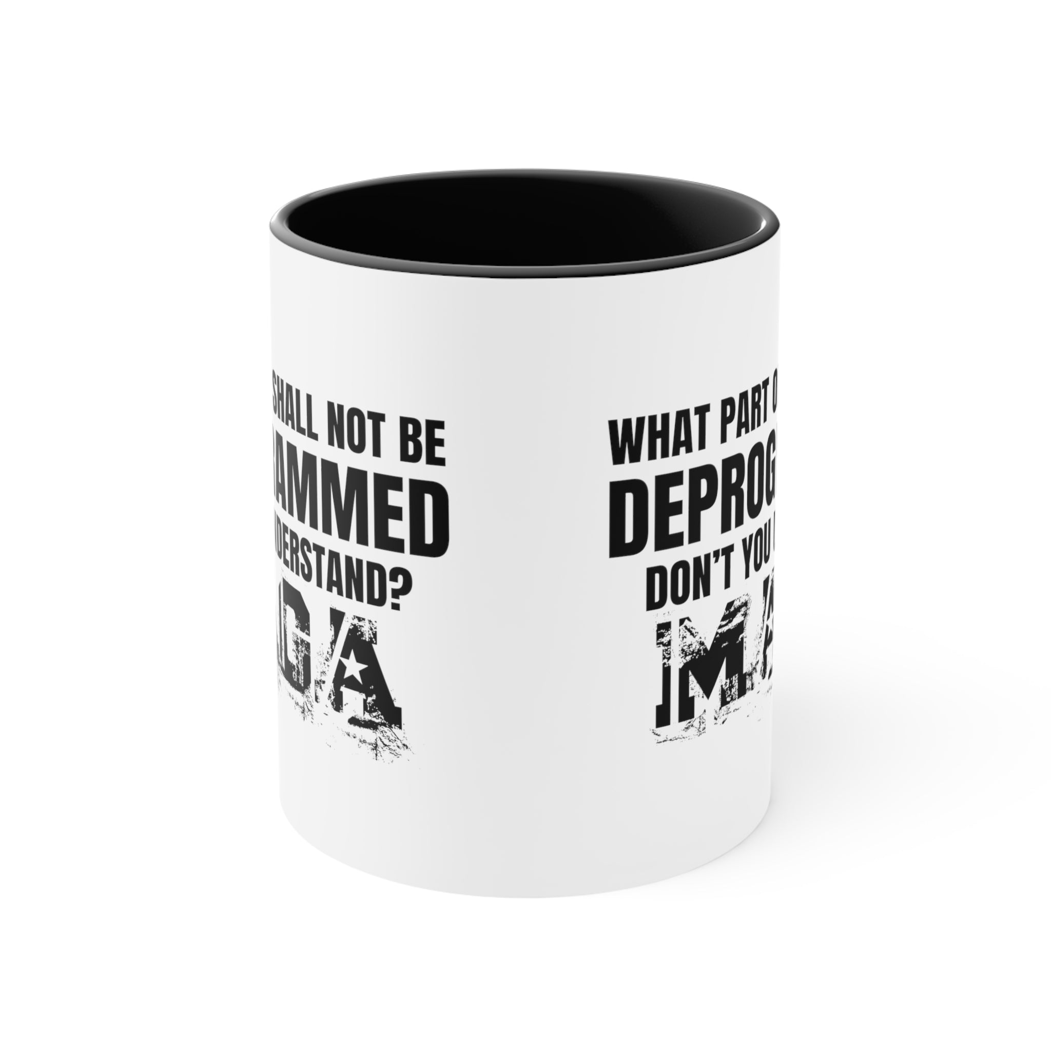 What Part of Shall Not Be Deprogrammed Don't You Understand? MAGA Mug (3 Colors, 2 Sizes) - PatriotDepot.com