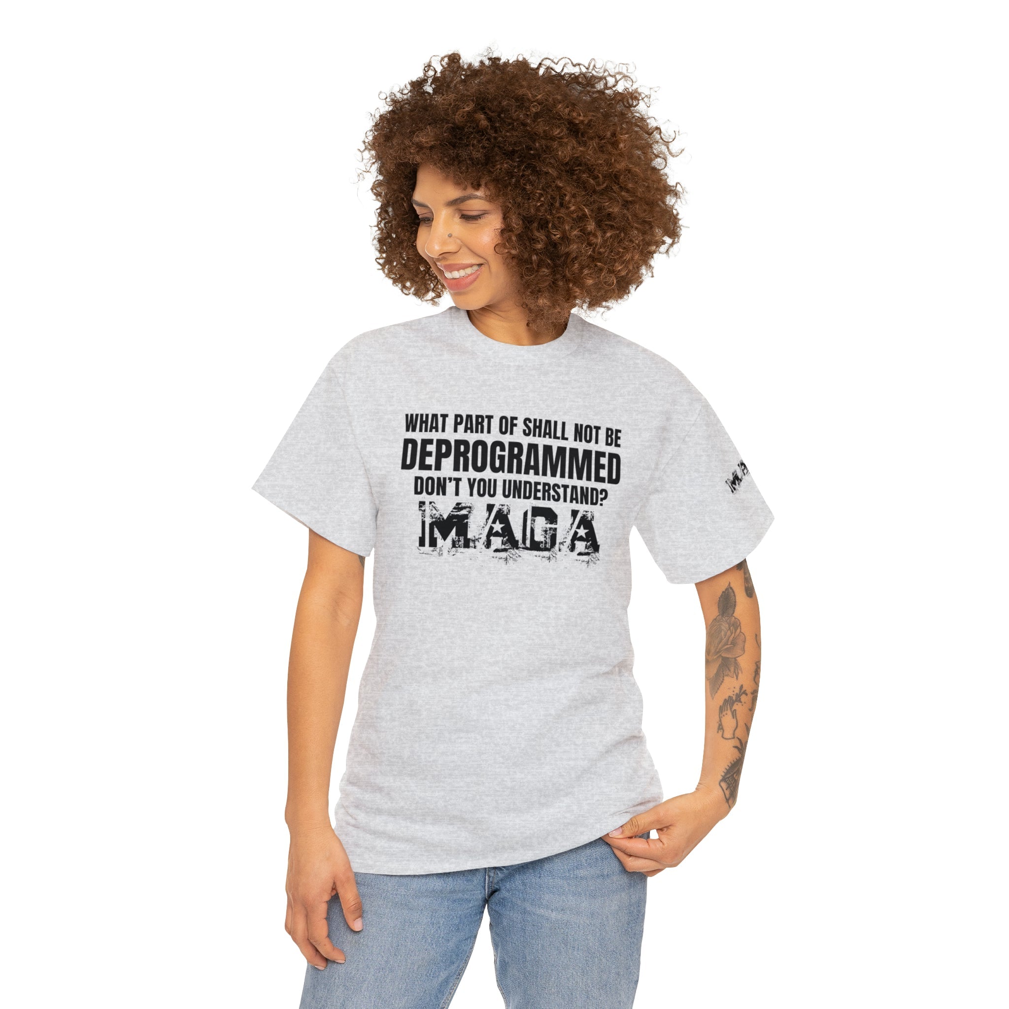 What Part of Shall Not Be Deprogrammed Don't You Understand? MAGA T-Shirt - PatriotDepot.com