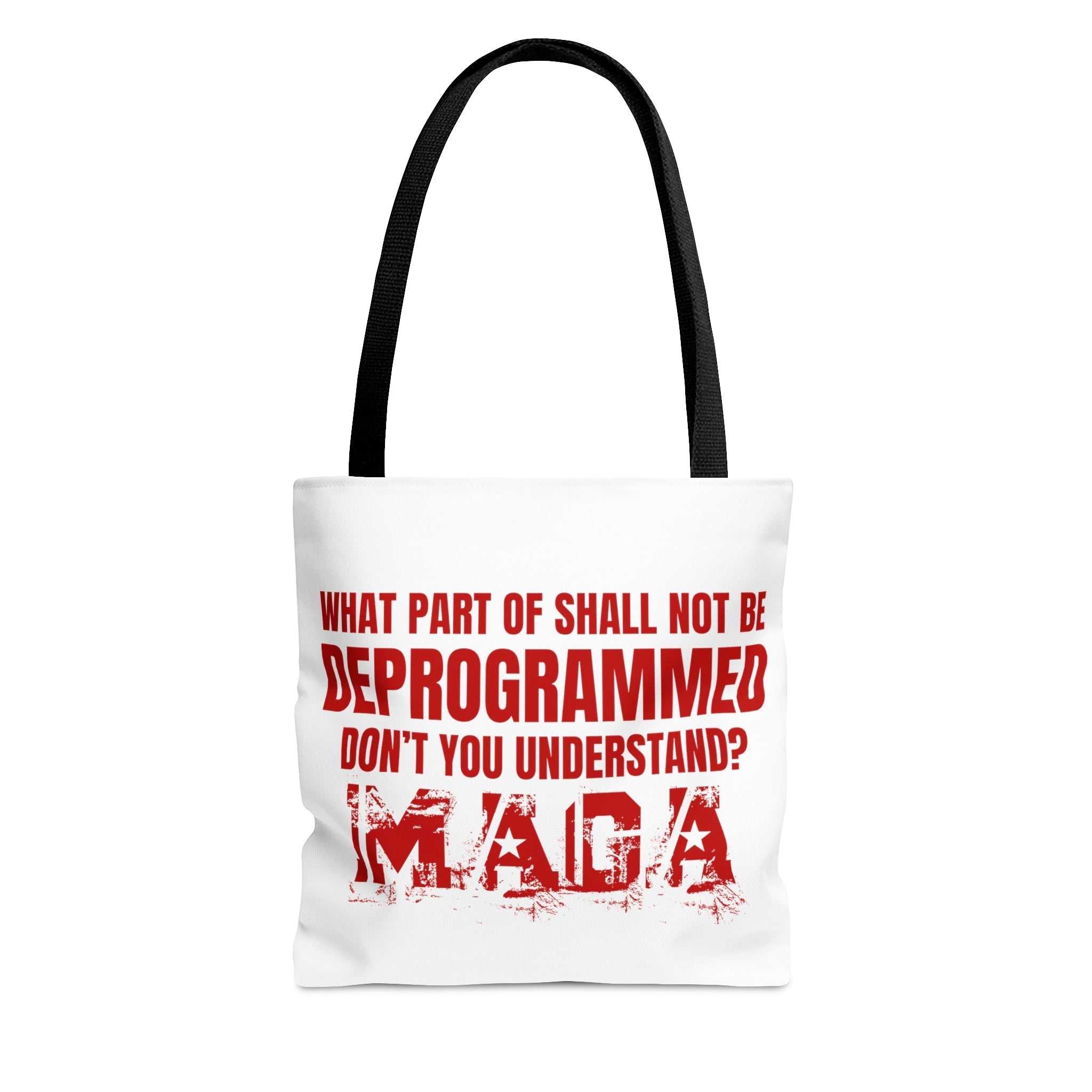 What Part of Shall Not Be Deprogrammed Don't You Understand? MAGA Tote Bag (3 Sizes) - PatriotDepot.com