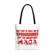 What Part of Shall Not Be Deprogrammed Don't You Understand? MAGA Tote Bag (3 Sizes) - PatriotDepot.com