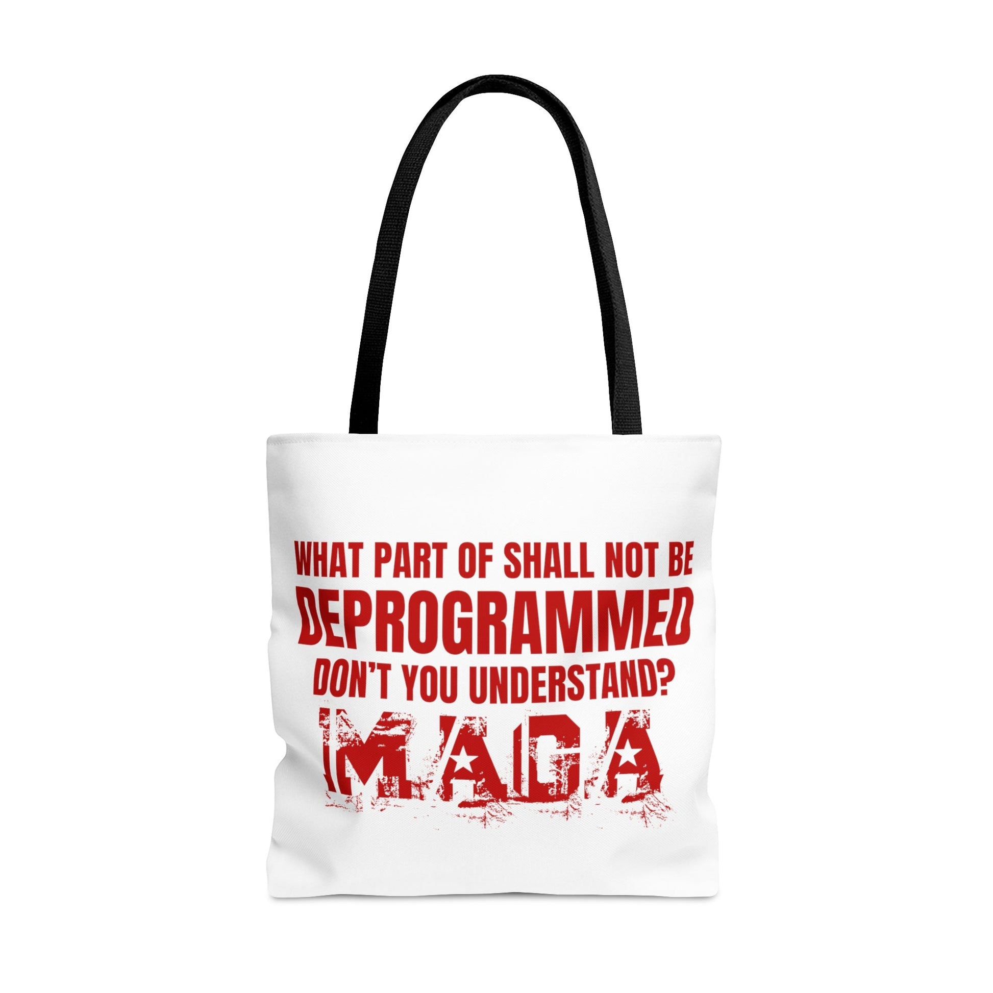 What Part of Shall Not Be Deprogrammed Don't You Understand? MAGA Tote Bag (3 Sizes) - PatriotDepot.com