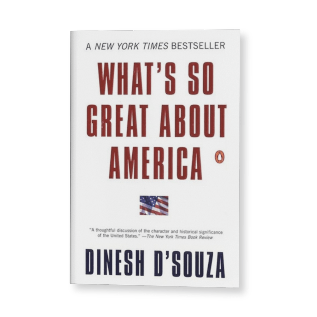 What’s so great about America Book (Paperback) by Dinesh D'Souza - PatriotDepot.com