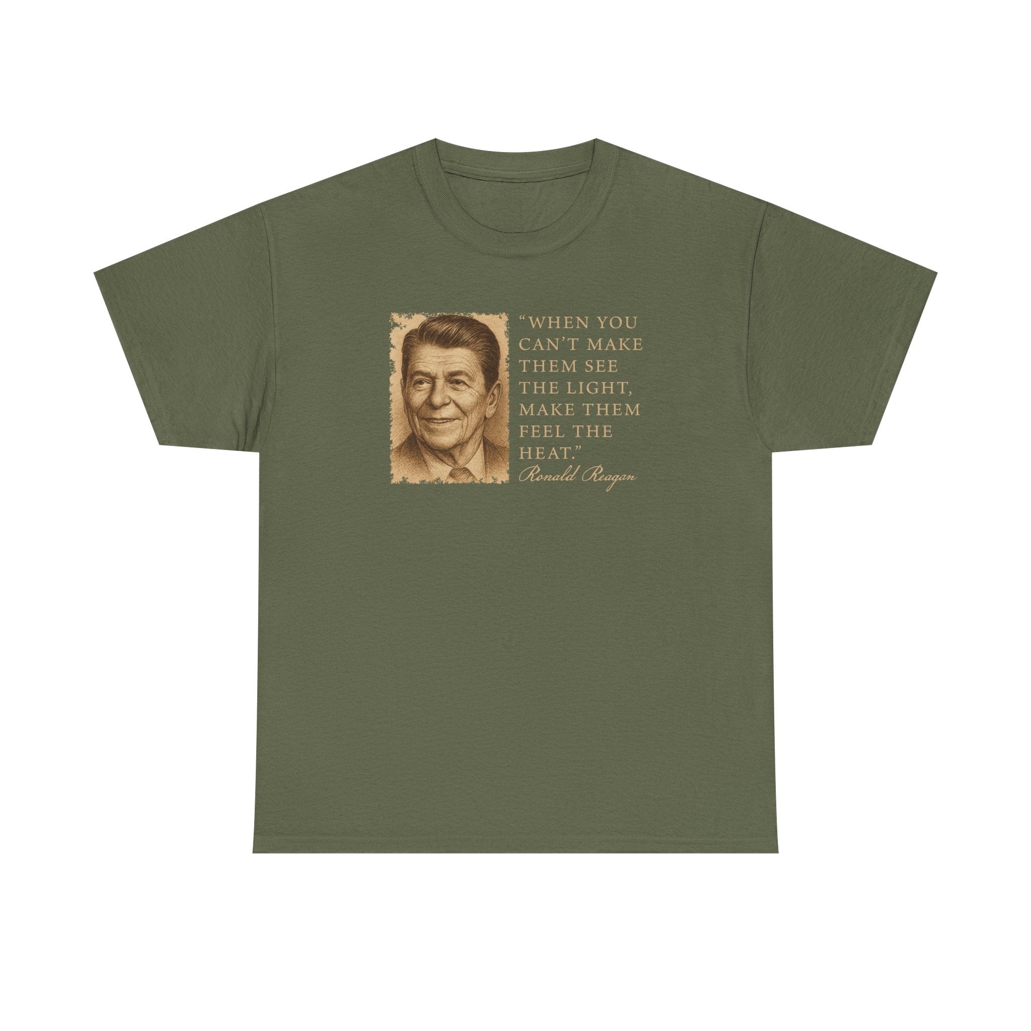 "When You Can't Make Them See The Light Make Them Feel The Heat" Reagan Quote T-Shirt - PatriotDepot.com