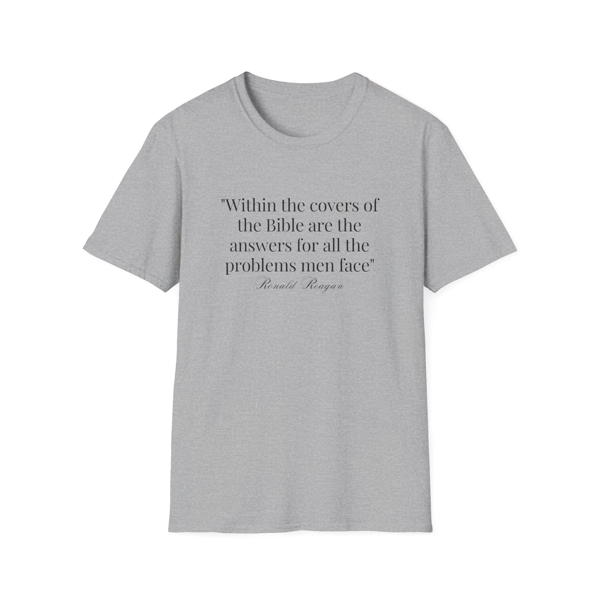 "Within the covers of the Bible are the answers for all the problems men face" Ronald Reagan Unisex T-Shirt - PatriotDepot.com