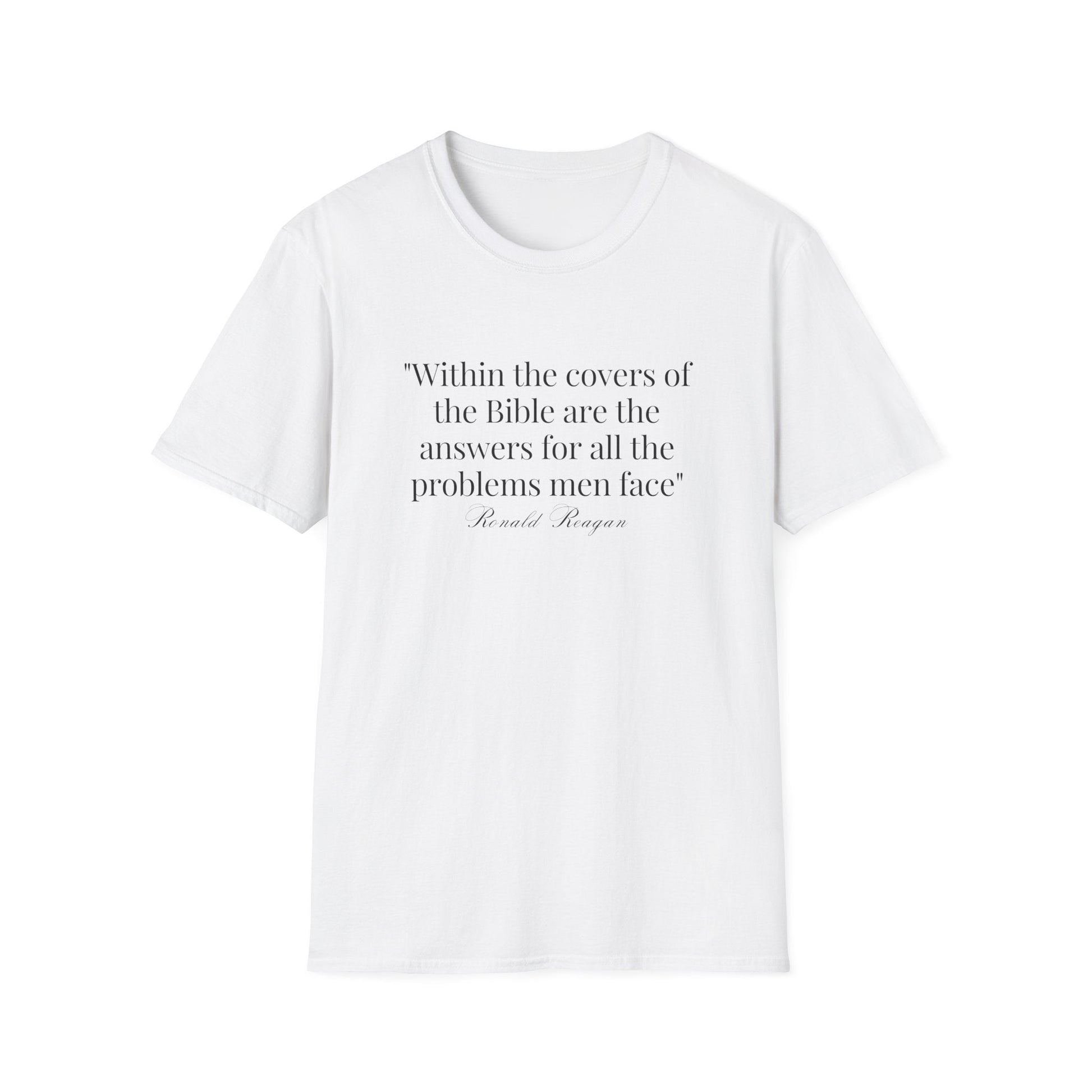 "Within the covers of the Bible are the answers for all the problems men face" Ronald Reagan Unisex T-Shirt - PatriotDepot.com