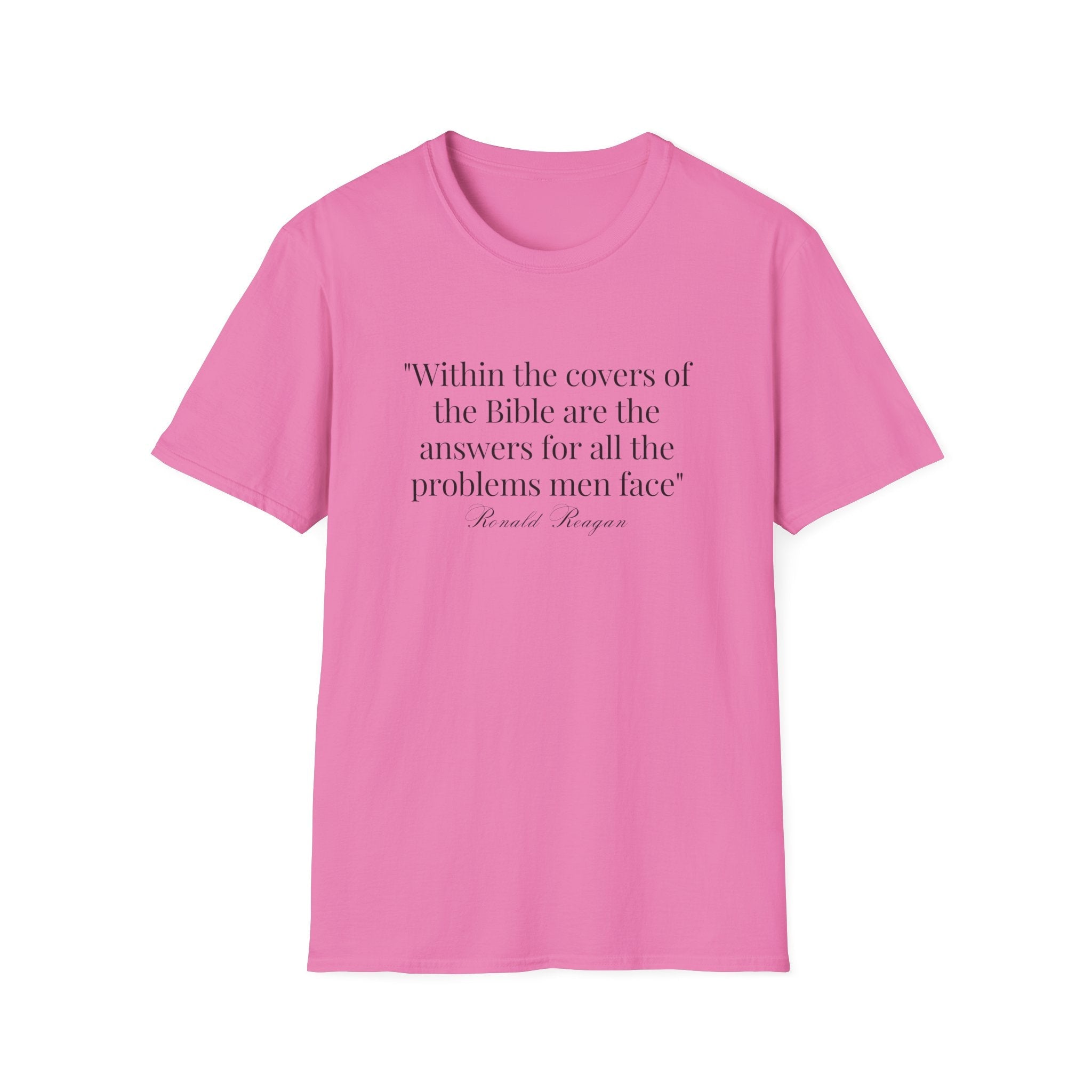 "Within the covers of the Bible are the answers for all the problems men face" Ronald Reagan Unisex T-Shirt - PatriotDepot.com