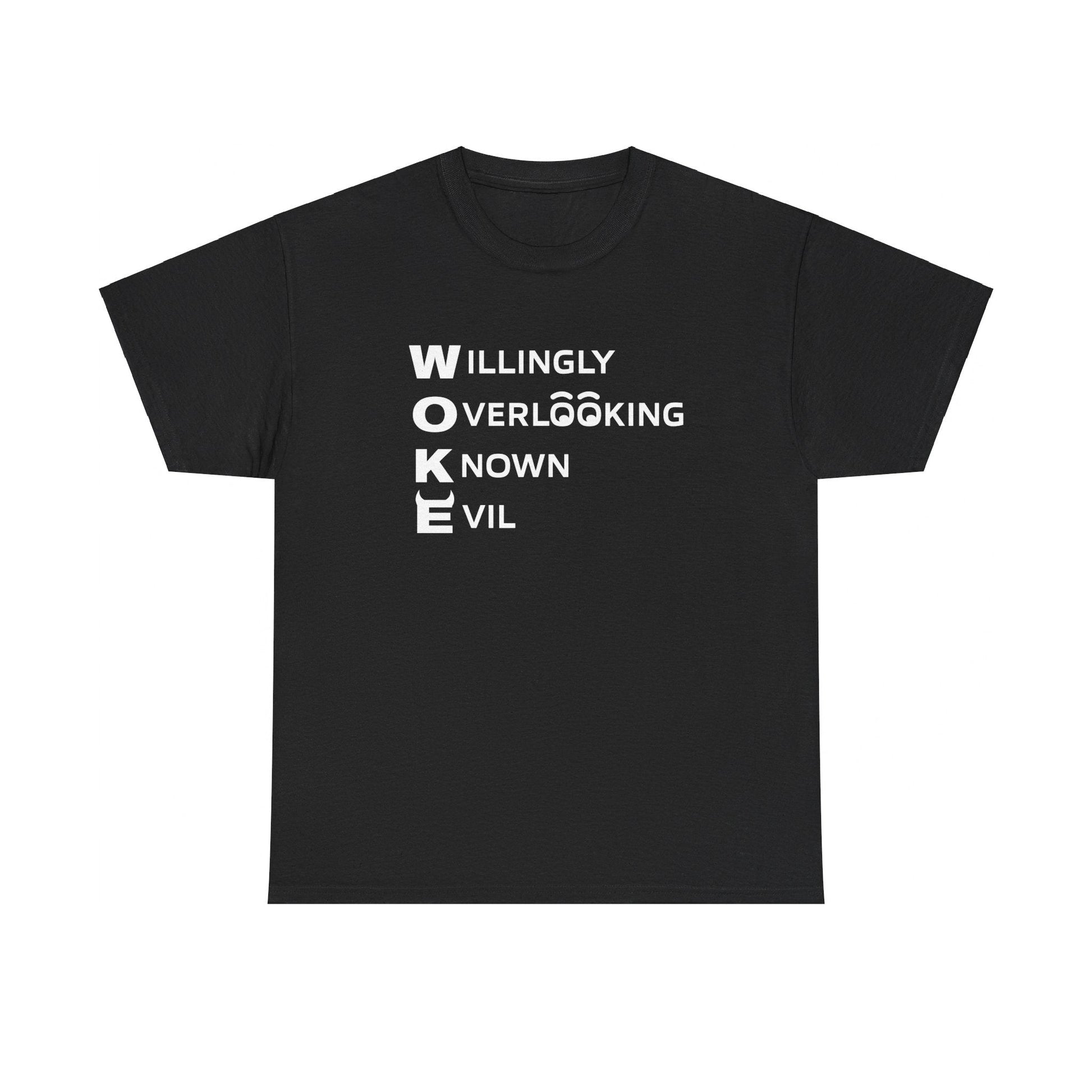 W.O.K.E. (Willingly Overlooking Know Evil) T-Shirt - PatriotDepot.com