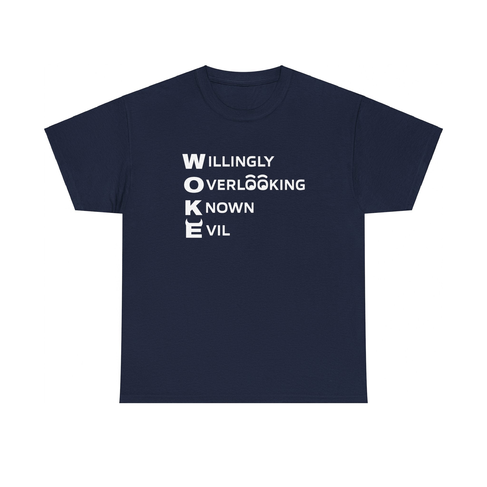 W.O.K.E. (Willingly Overlooking Know Evil) T-Shirt - PatriotDepot.com