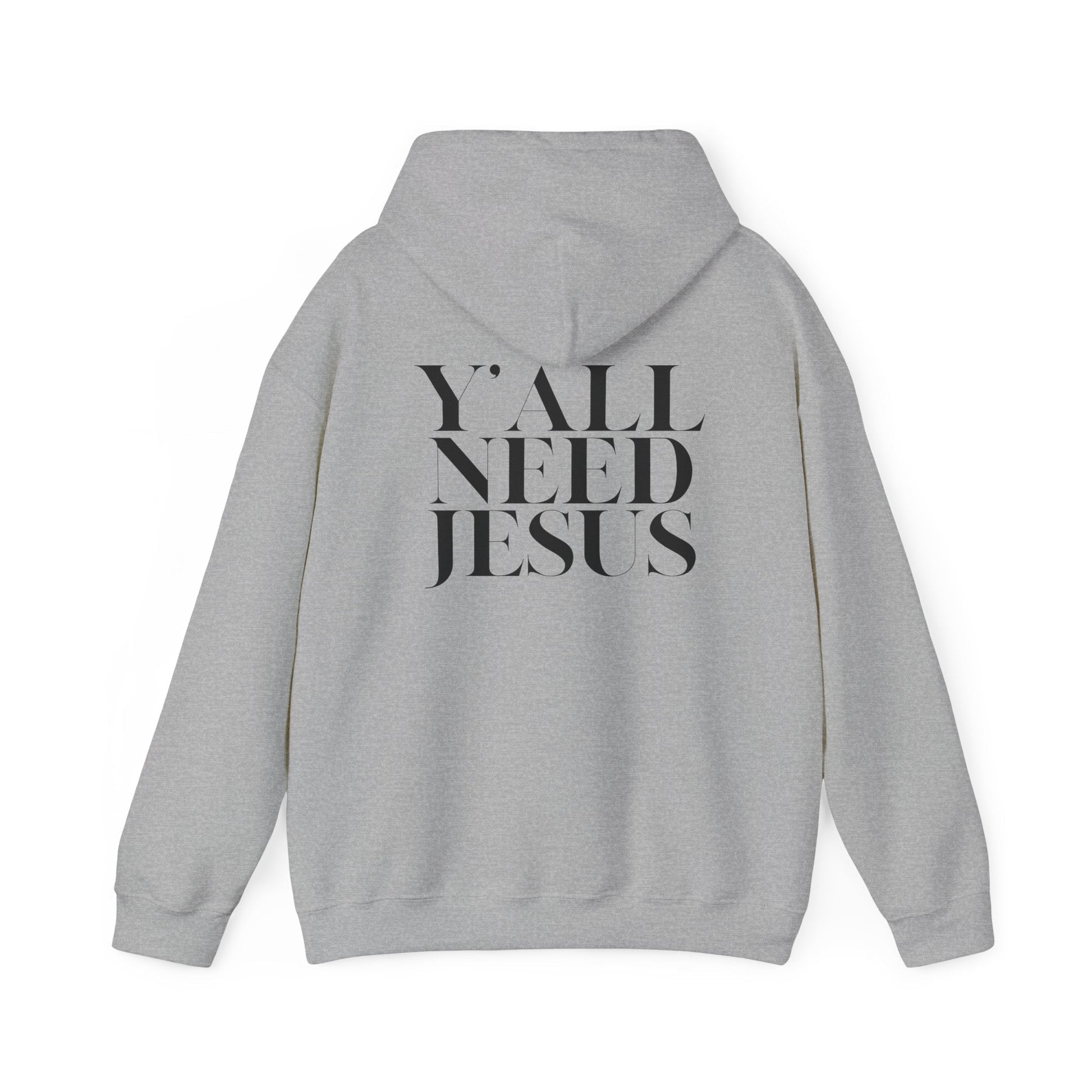 Y'all Need Jesus Hoodie (Back Design) - PatriotDepot.com
