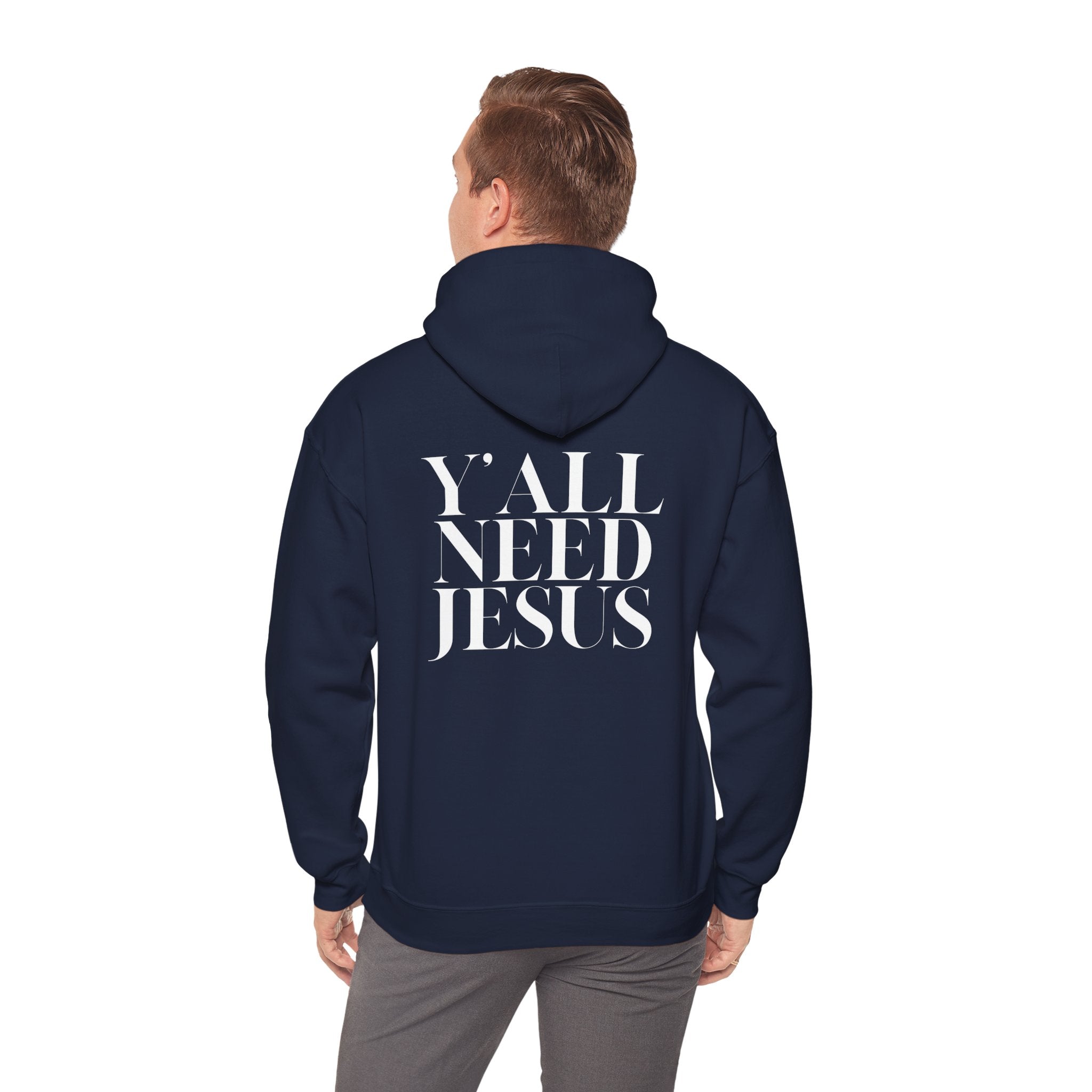 Y'all Need Jesus Hoodie (Back Design) - PatriotDepot.com