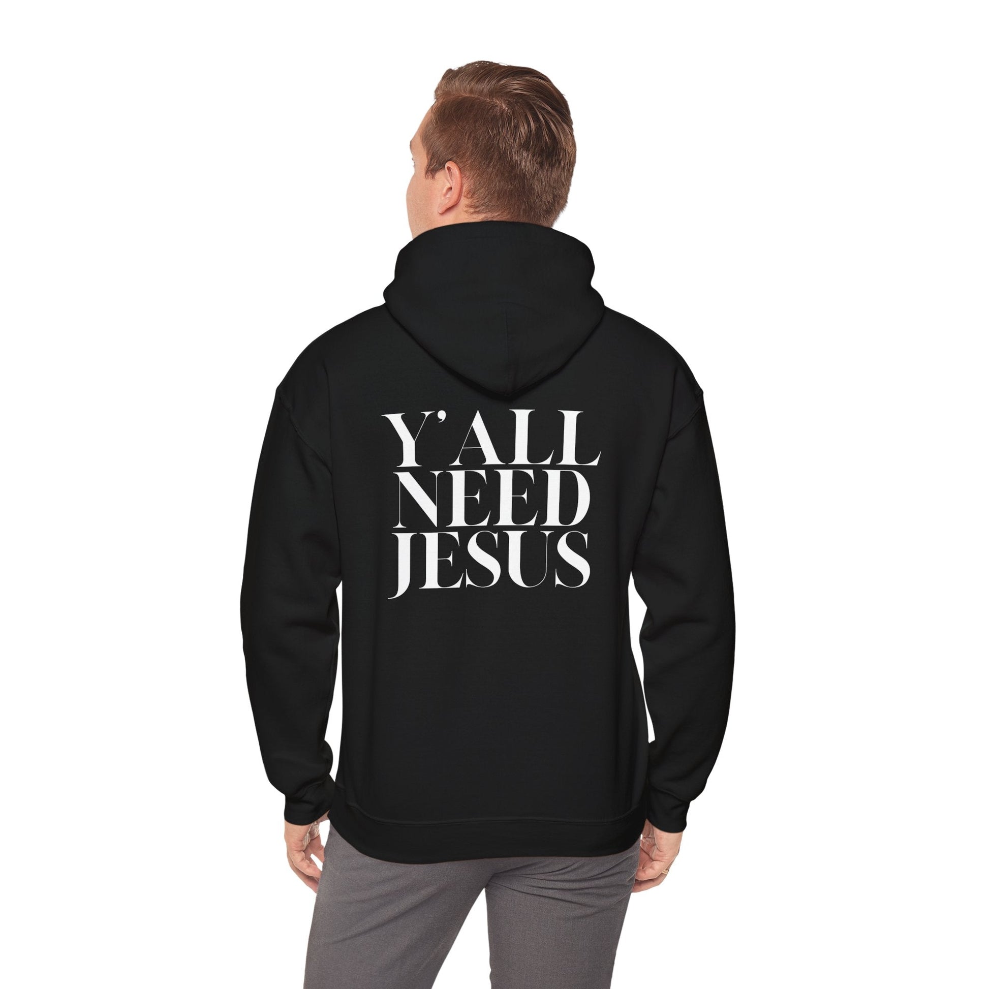 Y'all Need Jesus Hoodie (Back Design) - PatriotDepot.com