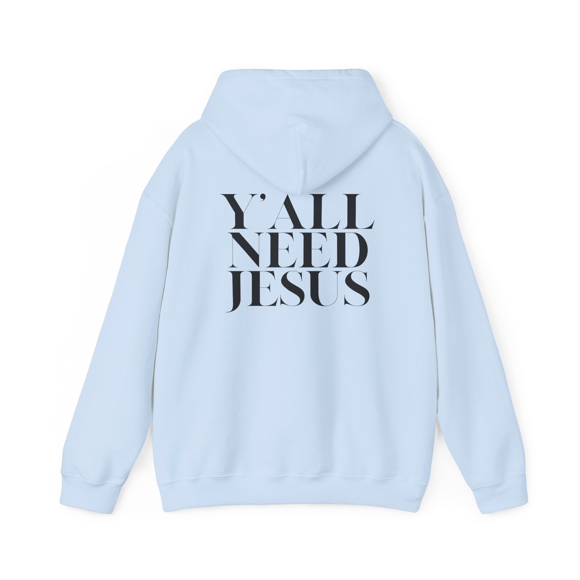 Y'all Need Jesus Hoodie (Back Design) - PatriotDepot.com