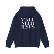 Y'all Need Jesus Hoodie (Back Design) - PatriotDepot.com